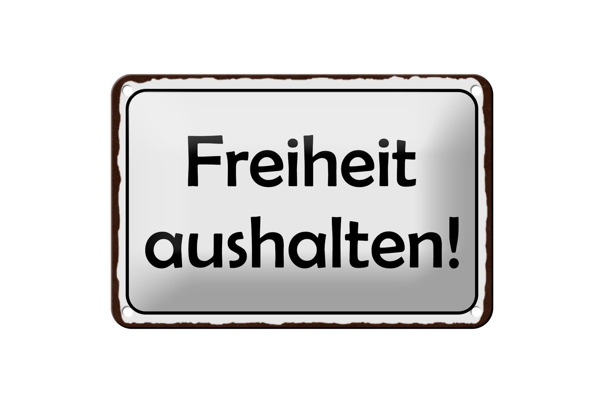 Blechschild Spruch 12x18 cm Freiheit aushalten Deko Schild