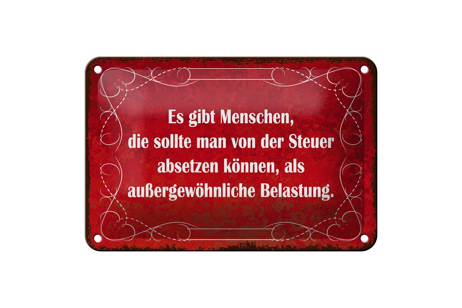 Blechschild Spruch 12x18 cm Menschen , die sollte man von Steuer absetzen