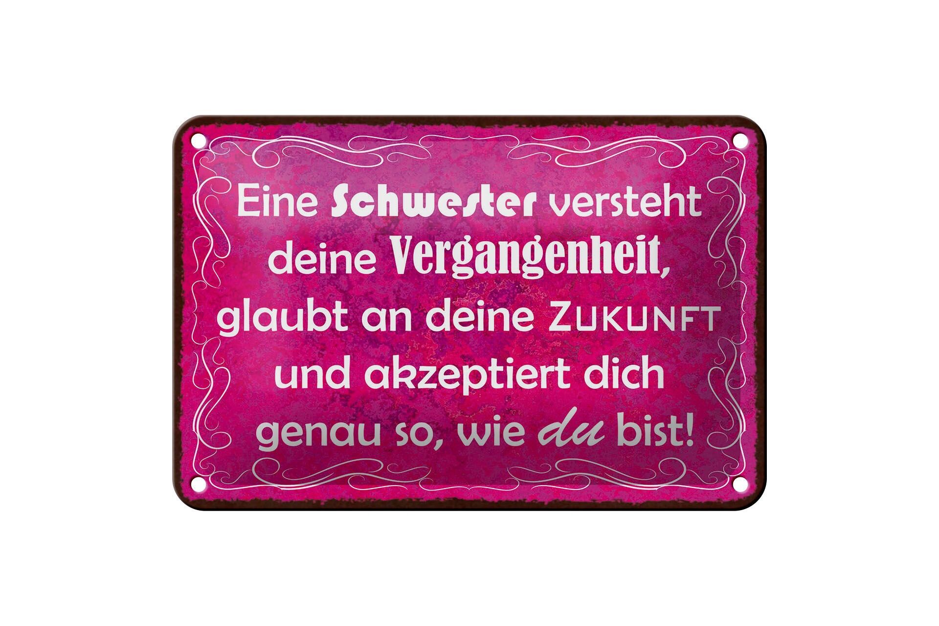 Blechschild Spruch 12x18 cm eine Schwester versteht deine Vergangenheit Schild