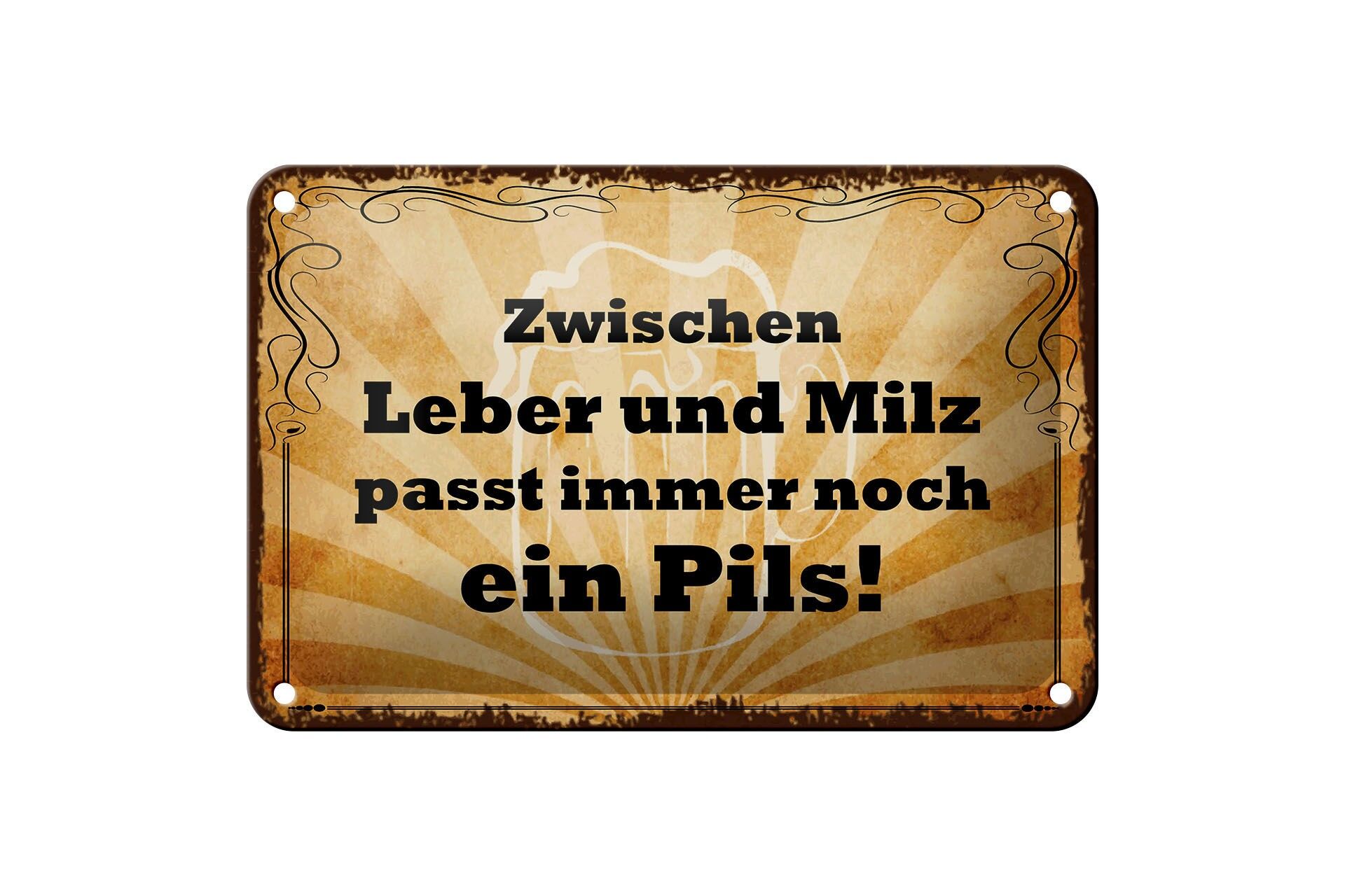 Blechschild Bier 12x18 cm zwischen Leber und Milz passt immer ein Pils Schild