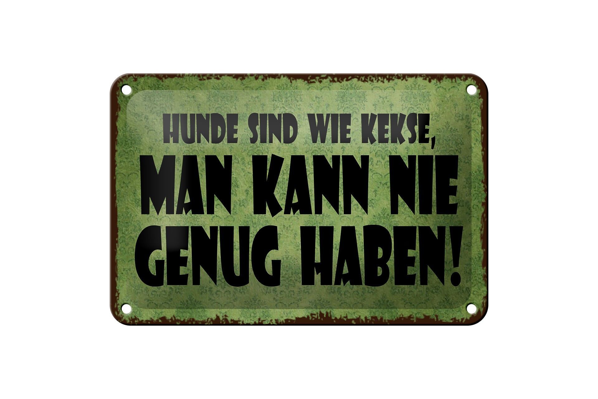 Blechschild Spruch 12x18 cm Hunde sind wie Kekse Deko Schild