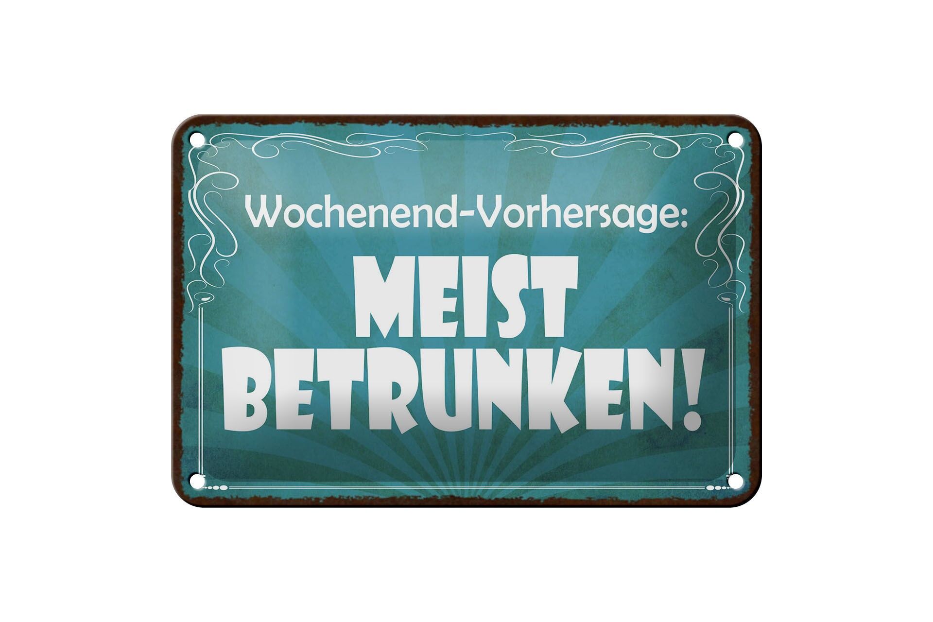 Blechschild Spruch 12x18 cm Wochenend-Vorhersage Meist Betrunken Deko Schild