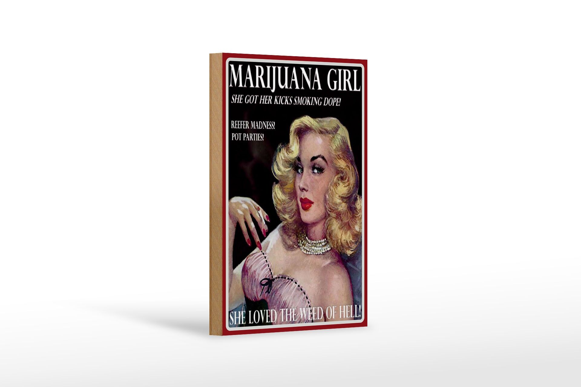 Holzschild Spruch 12x18 cm Marijuana Girl loved the weed of hell Deko Schild