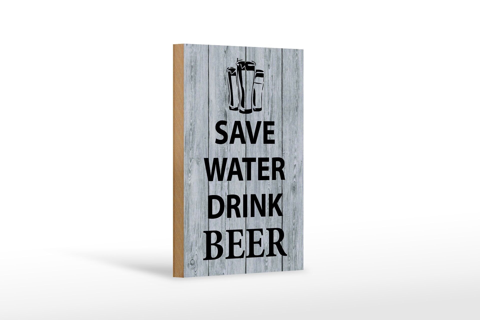 Holzschild Spruch 12x18 cm safe water drink beer Holzoptik Deko Schild