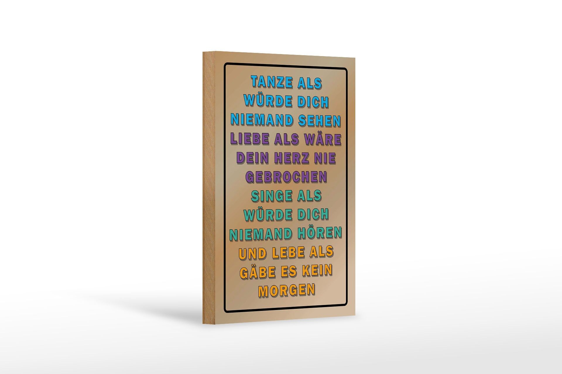Holzschild Spruch 12x18 cm Tanze als würde dich niemand sehen Deko Schild