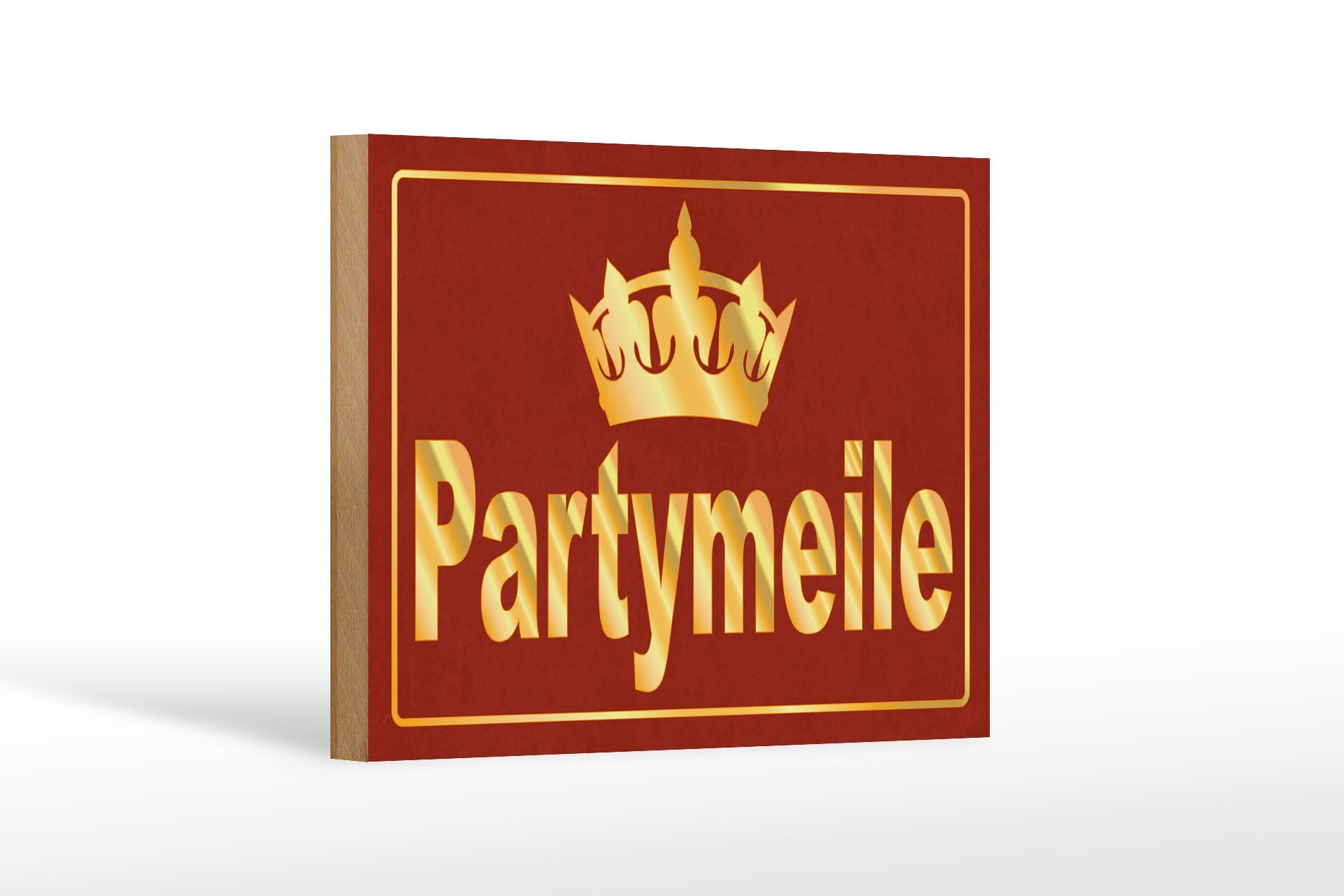 Holzschild Hinweis 12x18 cm Partymeile Krone Deko Schild