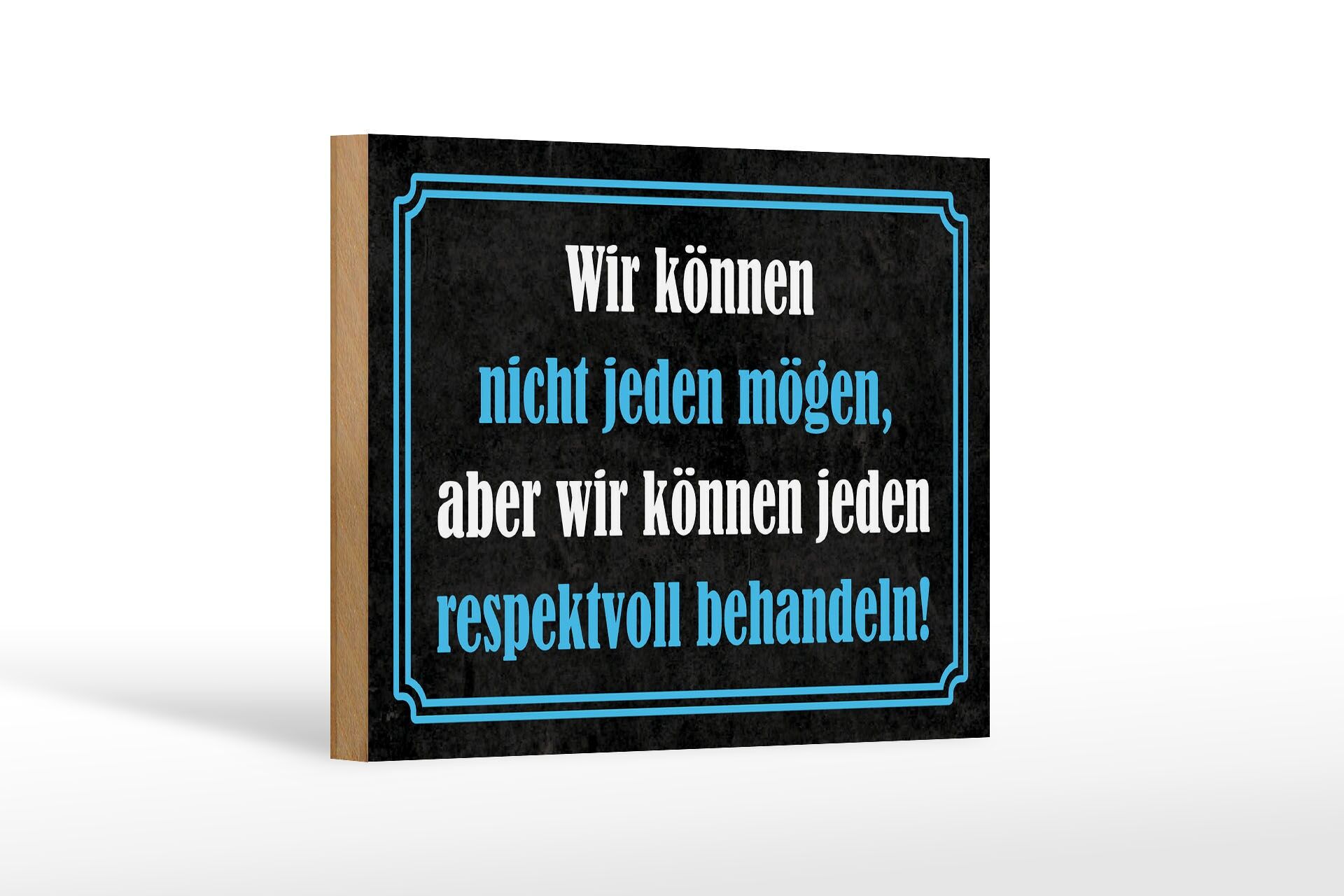Holzschild Spruch 12x18 cm Wir können nicht jeden mögen Deko Schild