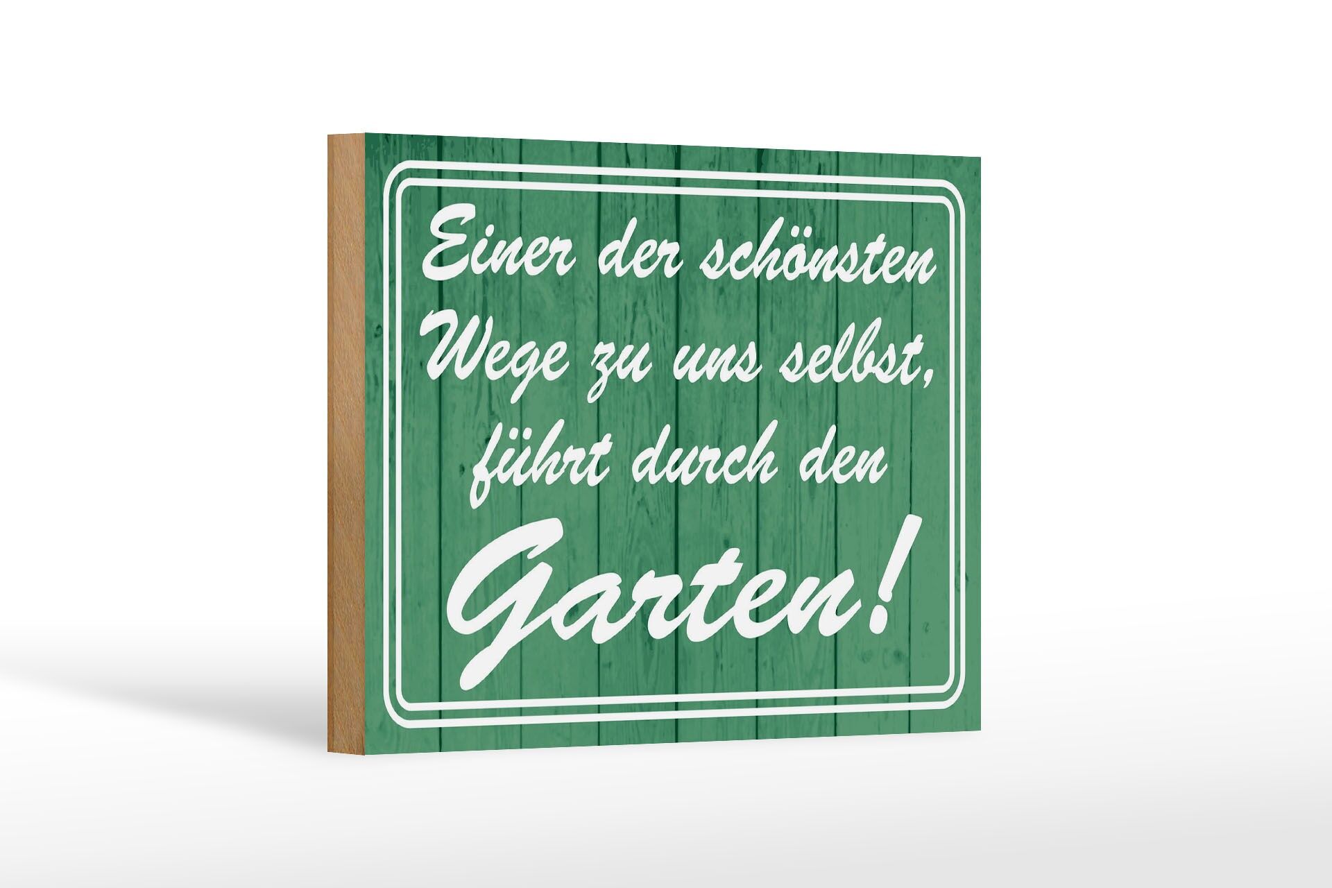 Holzschild Spruch 12x18 cm Garten einer der schönsten Wege zu uns selbst Schild