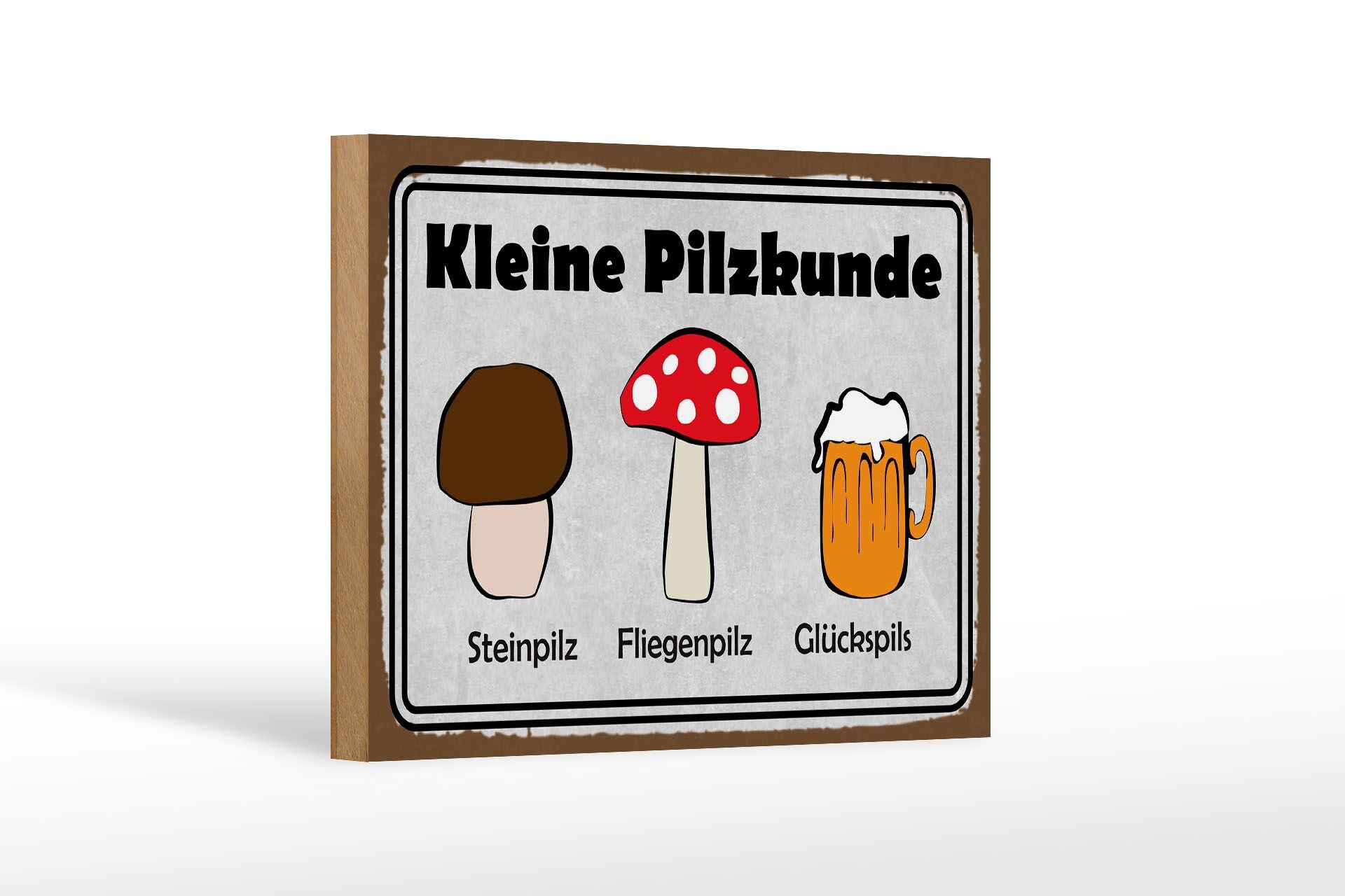 Holzschild Alkohol 12x18 cm Kleine Pilzrunde Steinpilz Fliegenpilz Glückspils