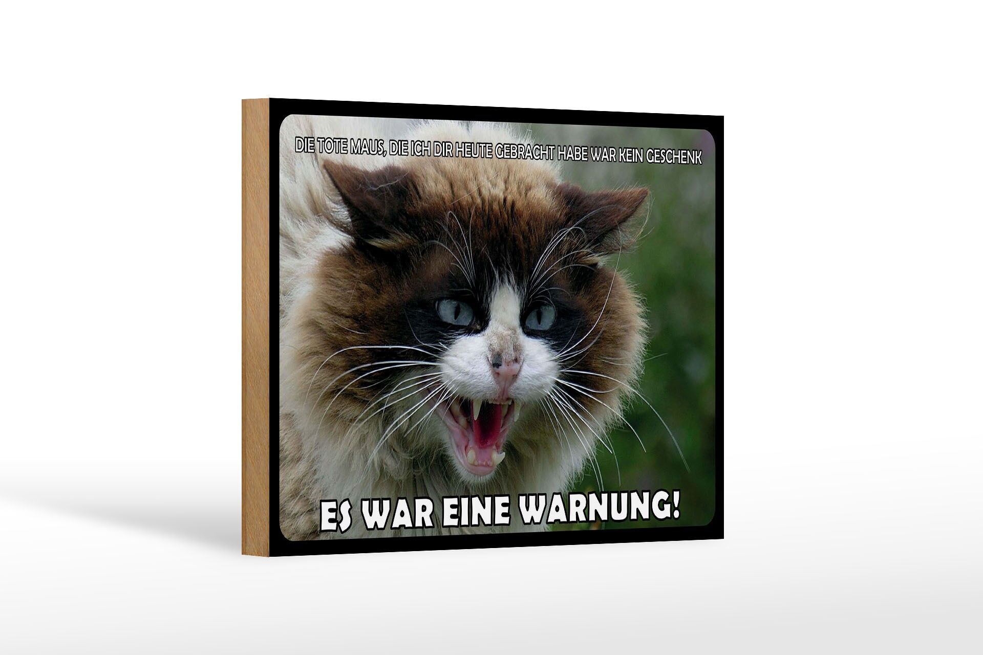 Holzschild Tiere 12x18 cm Katze Die tote Maus war eine Warnung Deko Schild