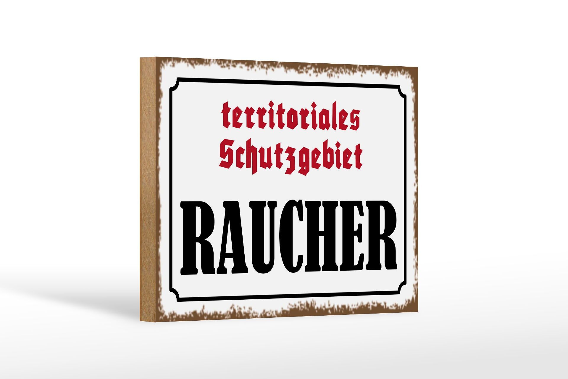 Holzschild Hinweis 12x18 cm territoriales Schutzgebiet Raucher Deko Schild