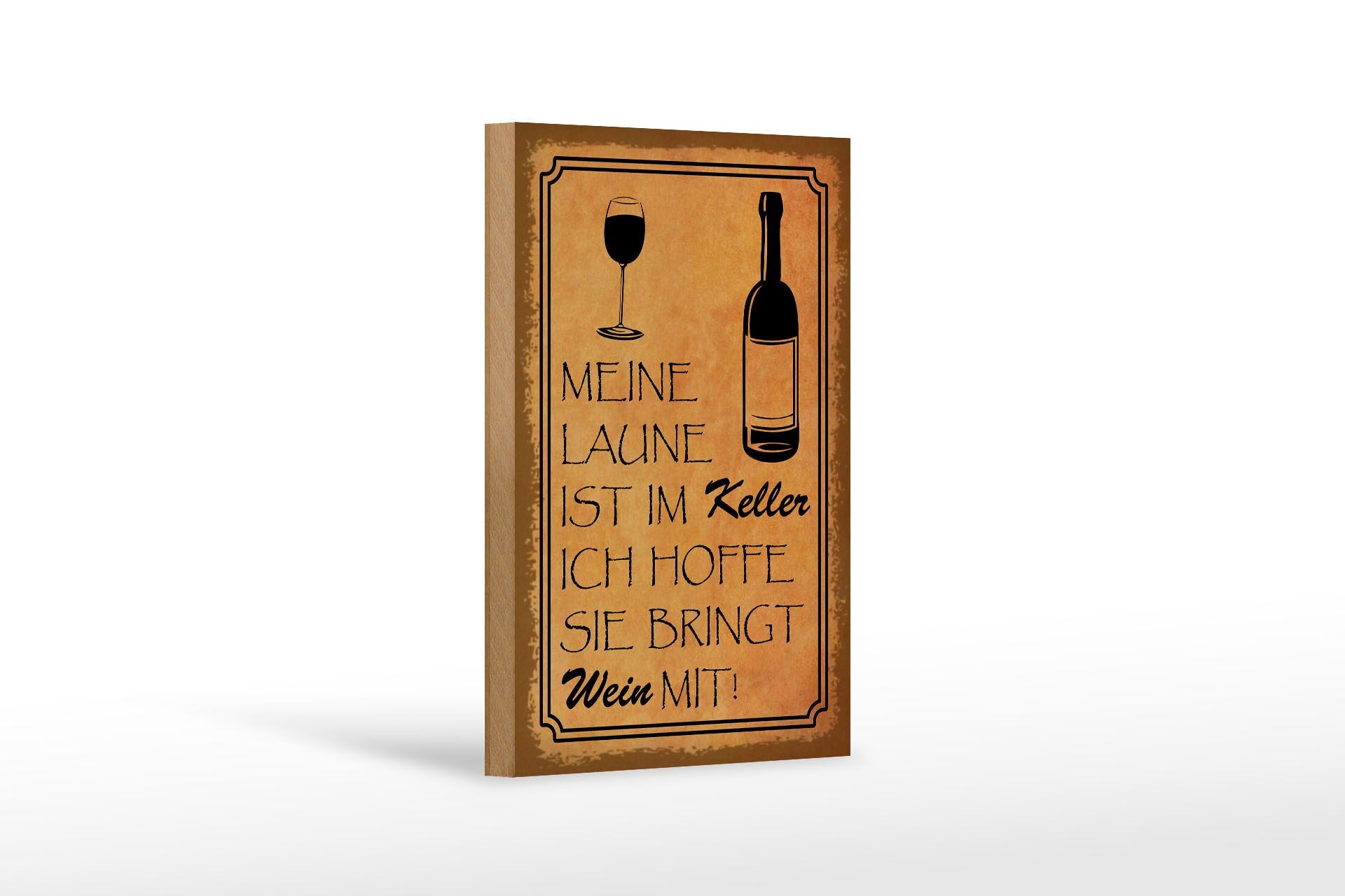 Holzschild Alkohol 12x18 cm Laune im Keller hoffe sie bringt Wein mit Schild