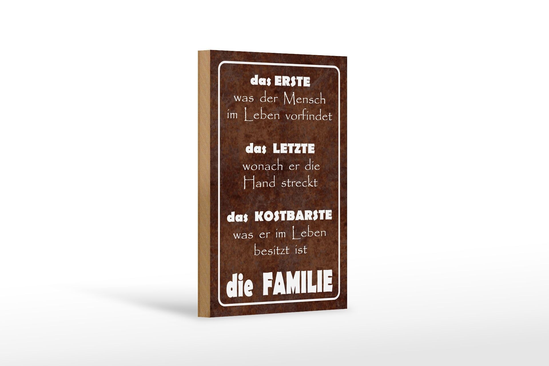 Holzschild Spruch 12x18 cm Familie das erste was der Mensch im Leben vorfindet