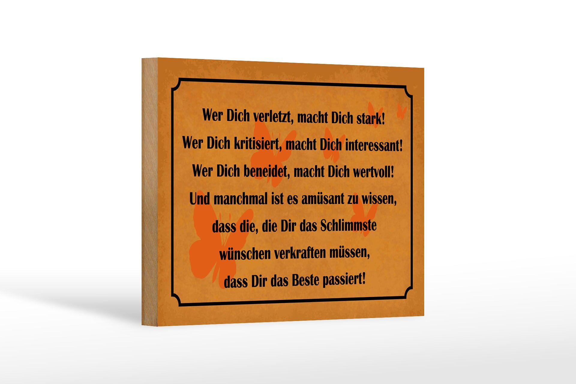 Holzschild Spruch 12x18 cm Wer dich verletzt macht dich stark Deko Schild