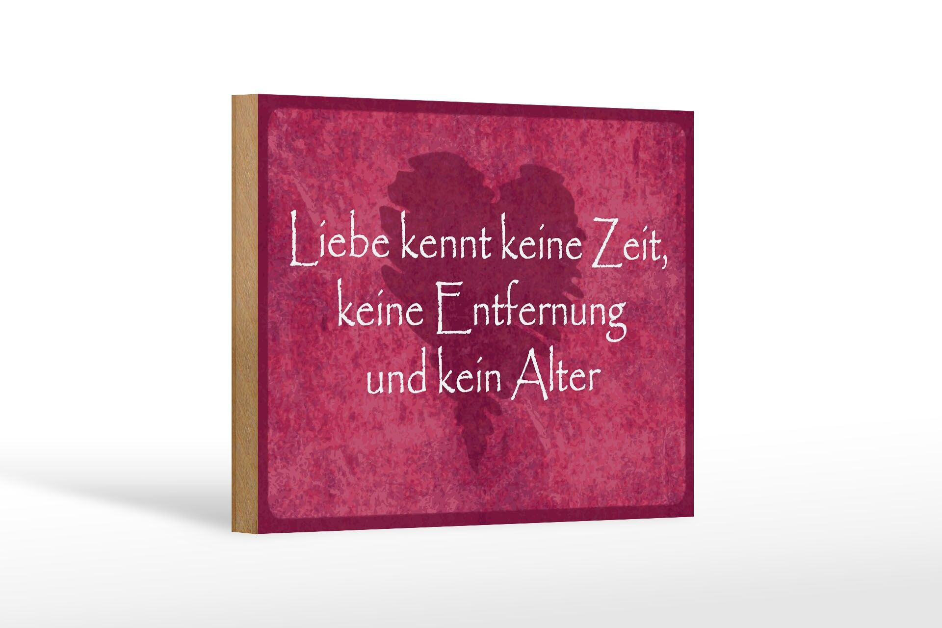 Holzschild Spruch 12x18 cm Liebe kennt keine Zeit Deko Schild