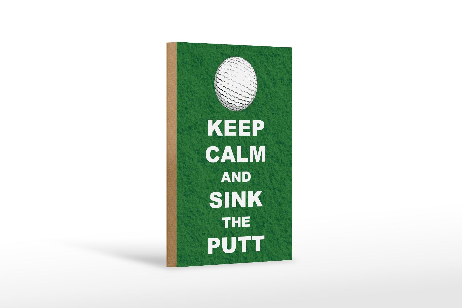 Holzschild Spruch 12x18 cm Keep calm and sink the putt Golf Deko Schild