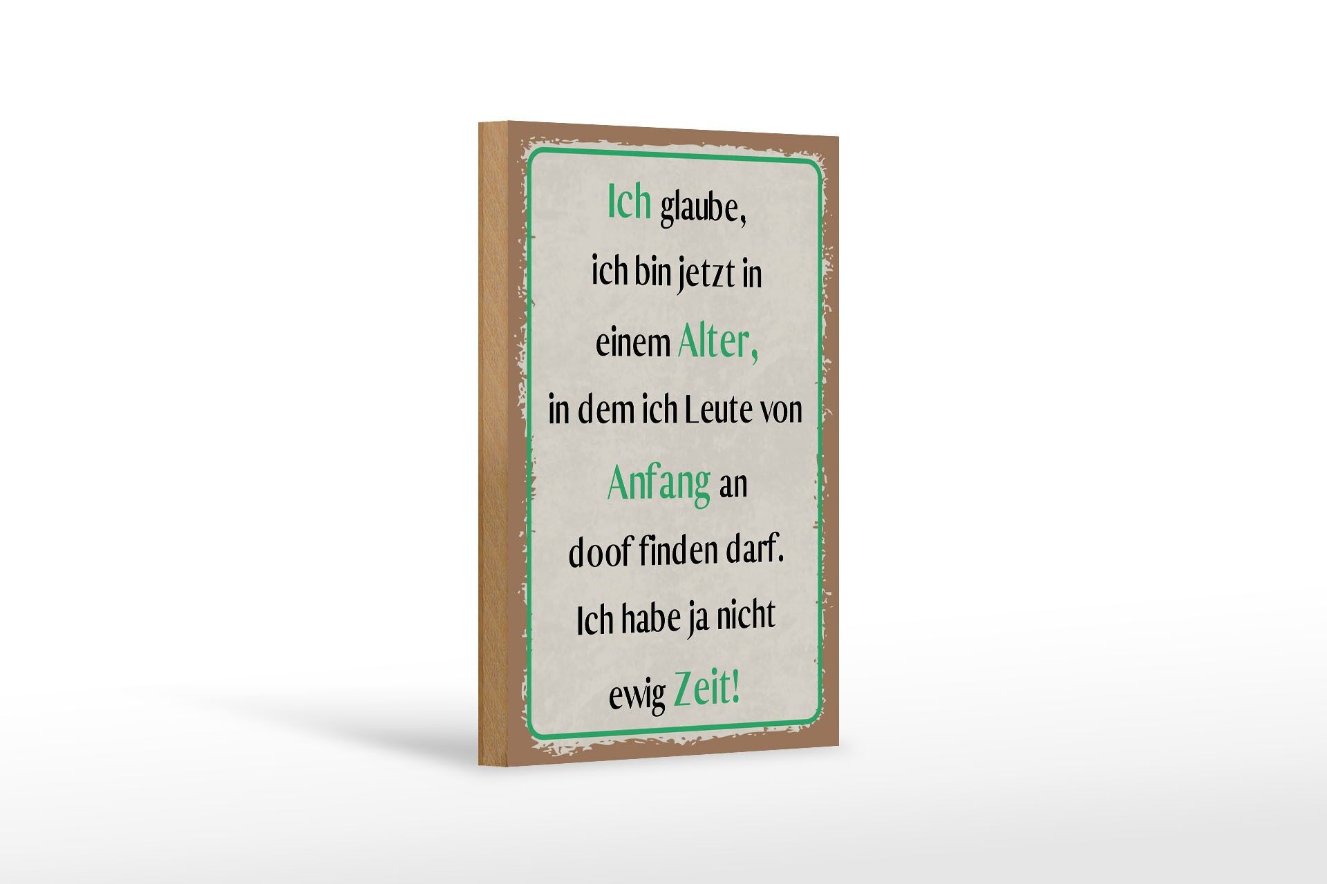 Holzschild Spruch 12x18 cm Leute von Anfang an doof finden Deko Schild
