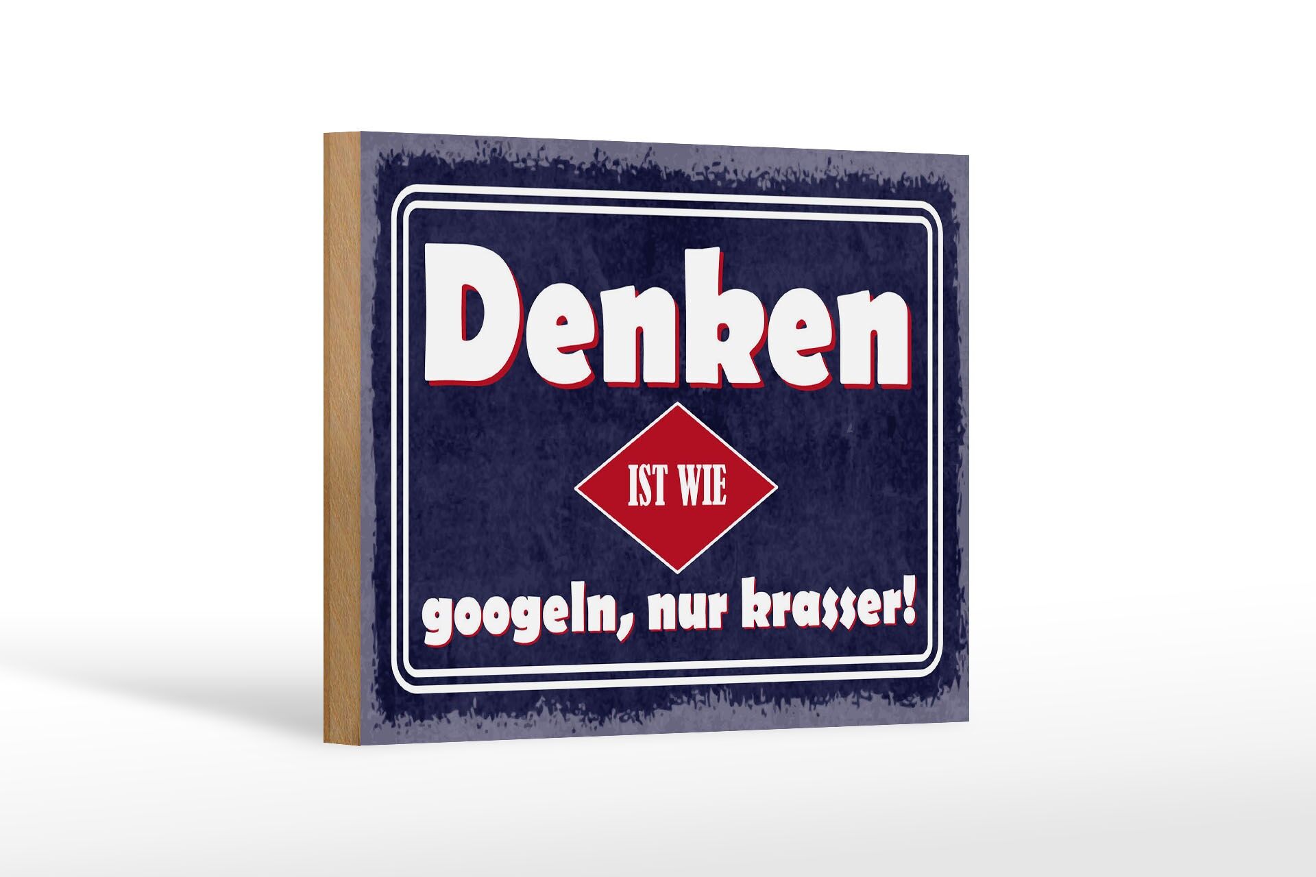 Holzschild Spruch 12x18 cm Denken ist wie googeln, nur krasser Deko Schild
