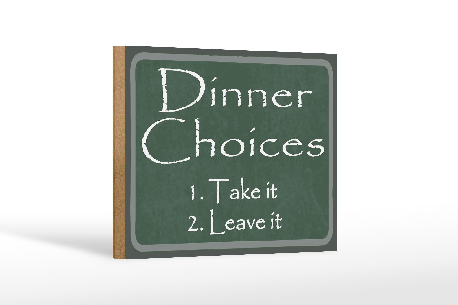 Holzschild Spruch 12x18 cm Dinner Choises Deko Schild