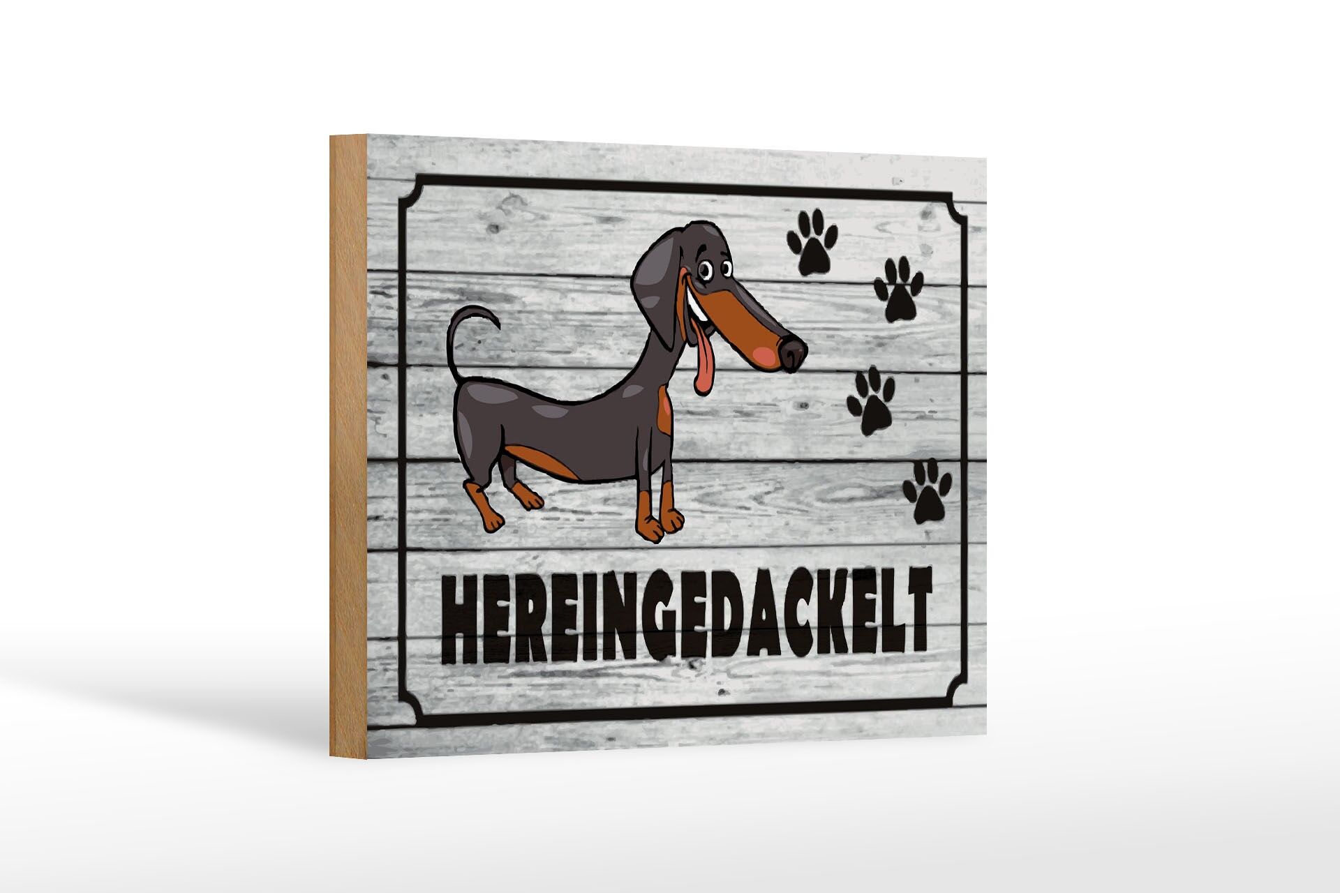 Holzschild Hinweis 12x18 cm Hereingedackelt Dackel Deko Schild