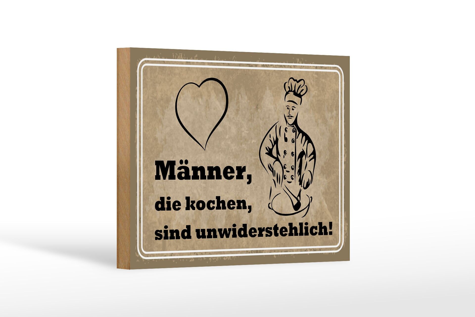 Holzschild Spruch 12x18 cm Männer die Kochen sind unwiderstehlich Deko Schild