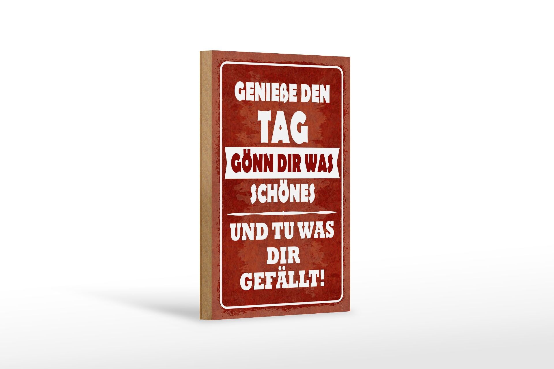 Holzschild Spruch 12x18 cm Genieße den Tag und tu was dir gefällt Deko Schild