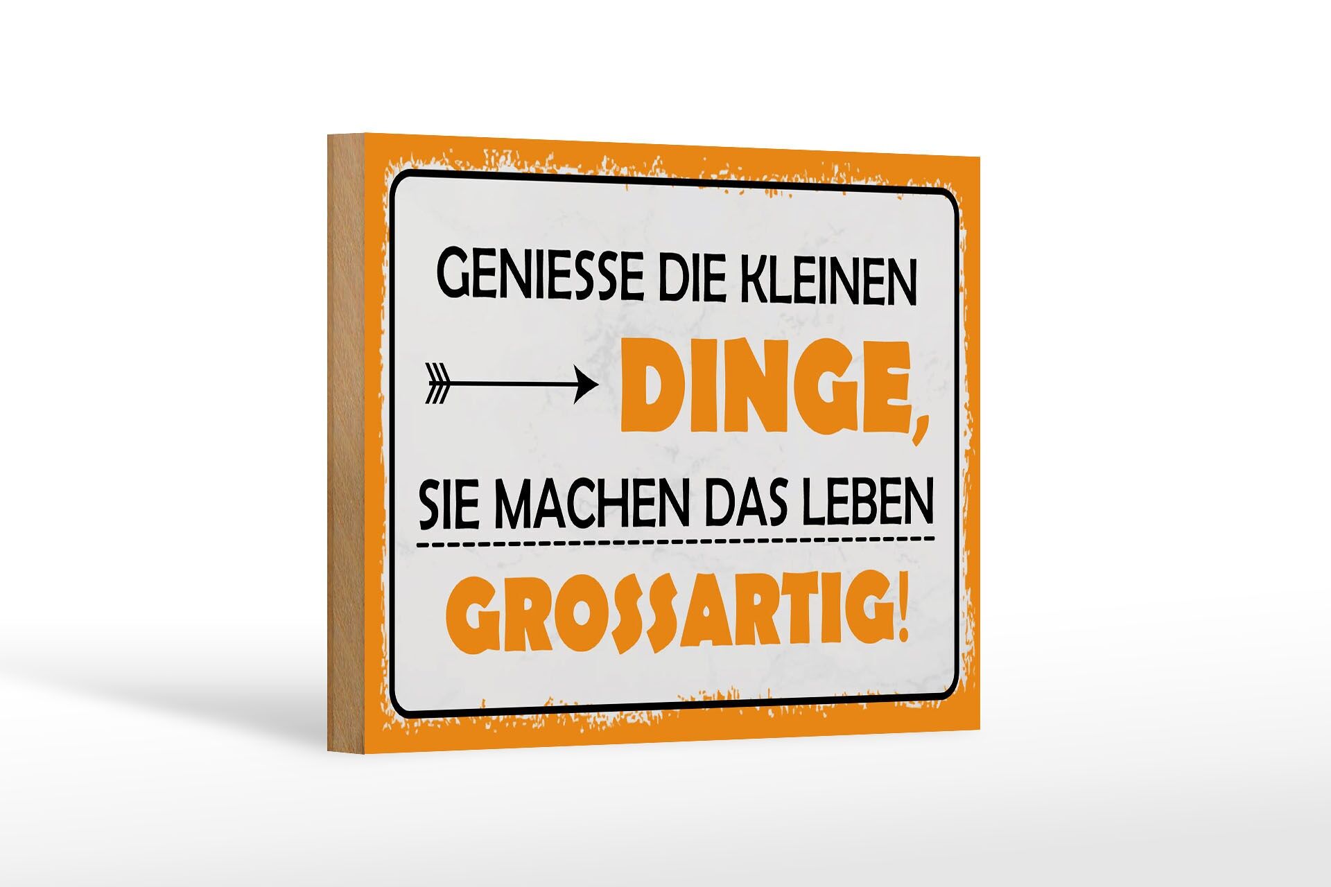 Holzschild Spruch 12x18 cm Genieße die kleinen Dinge, sie machen das Leben
