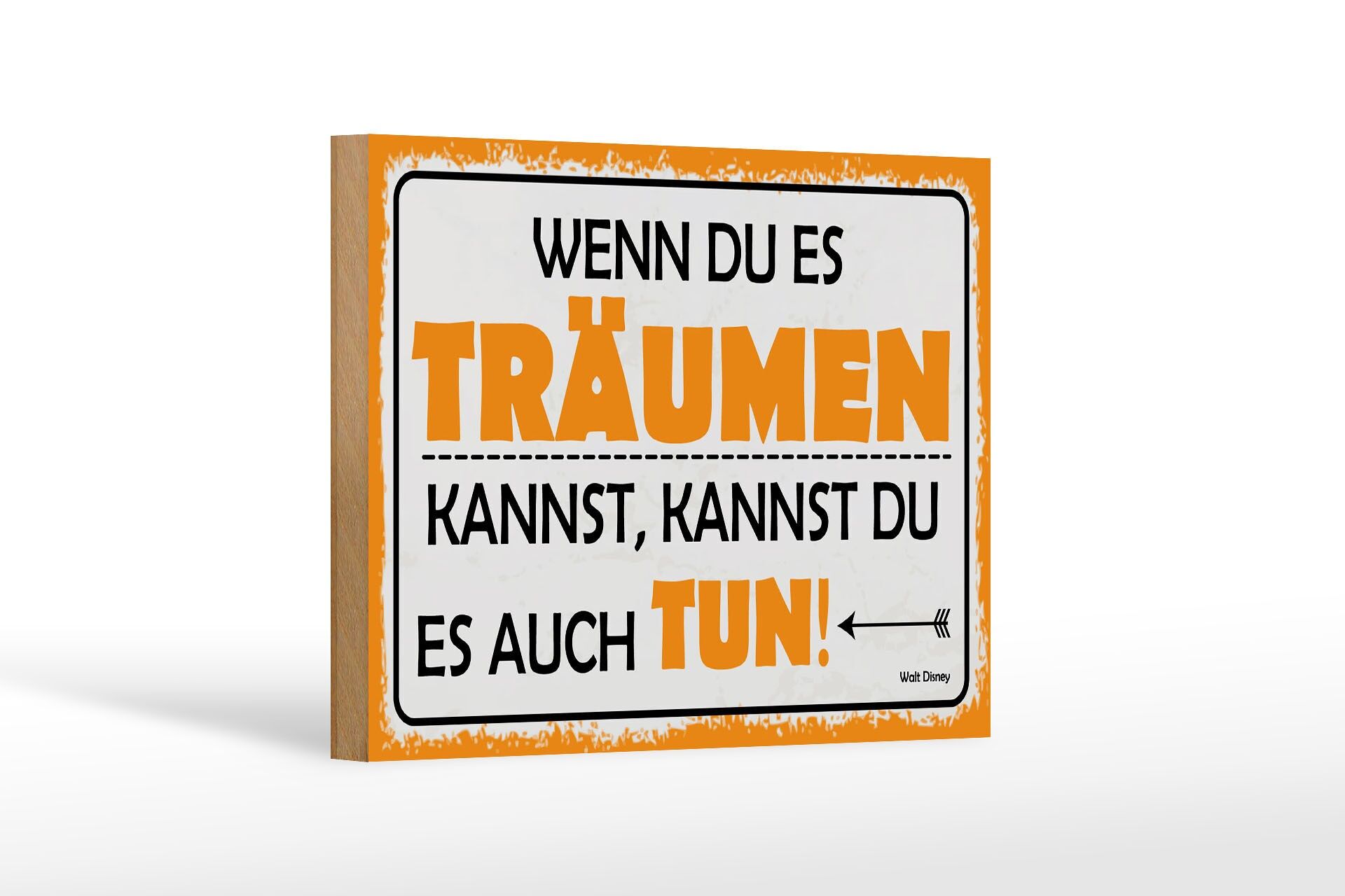 Holzschild Spruch 12x18 cm Wenn du es träumen kannst, kannst es tun Deko