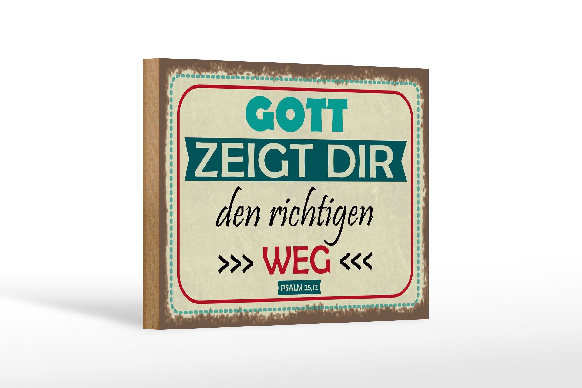 Holzschild Spruch 12x18 cm Gott zeigt dir den richtigen Weg Deko Schild
