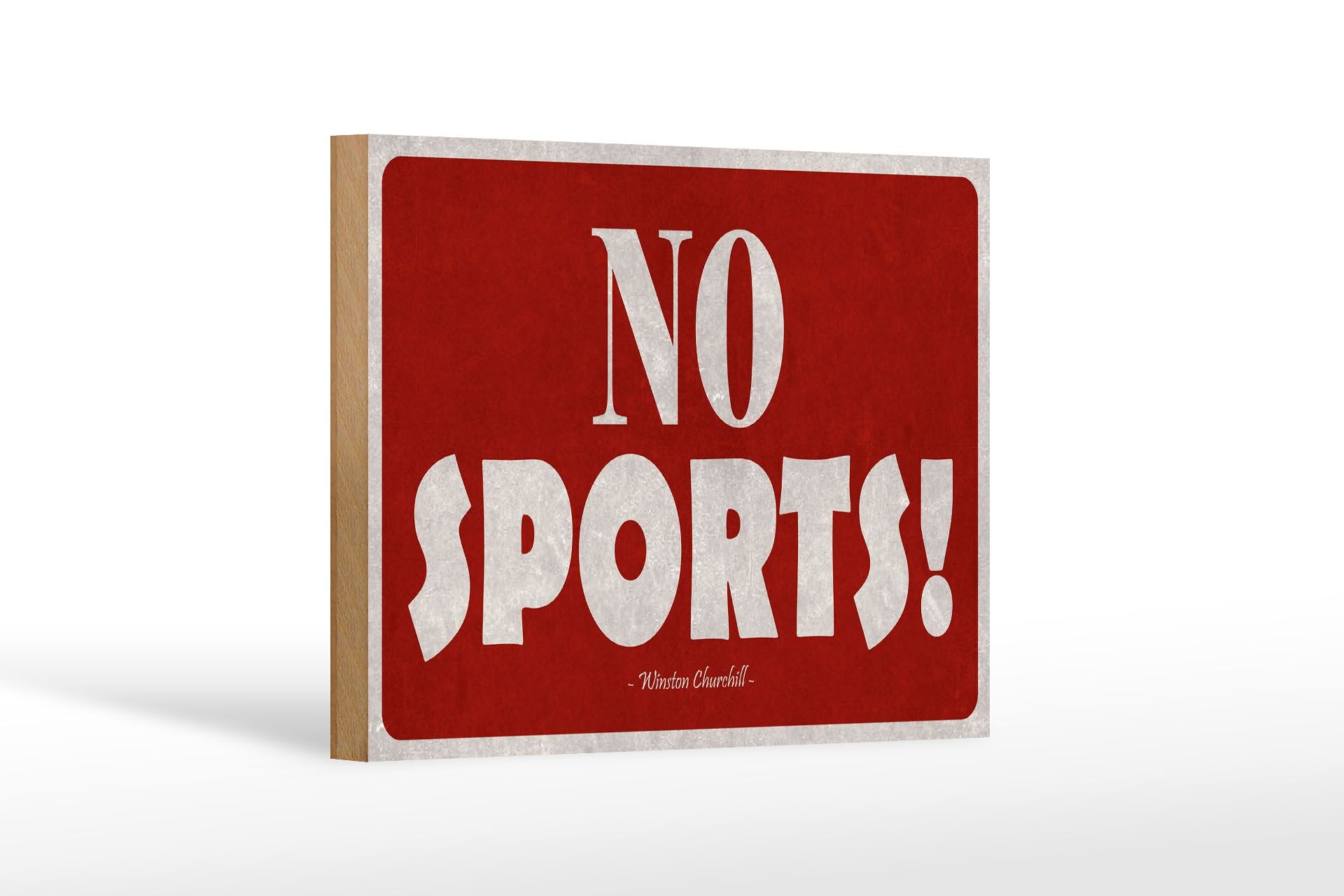 Holzschild Zitat 12x18 cm No sports Hinweis von Winston Churchill Deko Schild