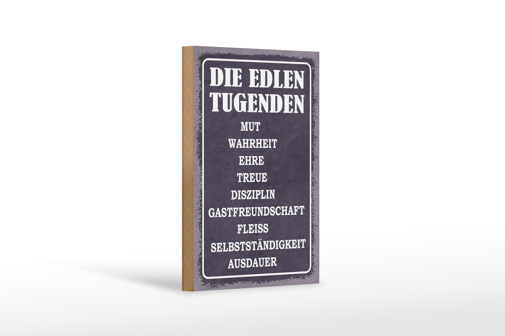 Holzschild Spruch 12x18 cm Die edlen Tugenden Mut Wahrheit Ehre Deko Schild