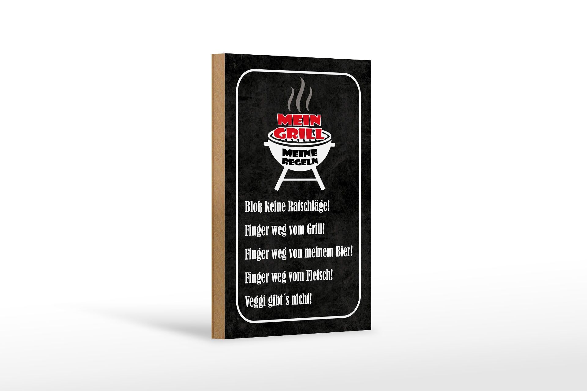 Holzschild Hinweis 12x18 cm Mein Grill meine Regeln Bloß keine Ratschläge