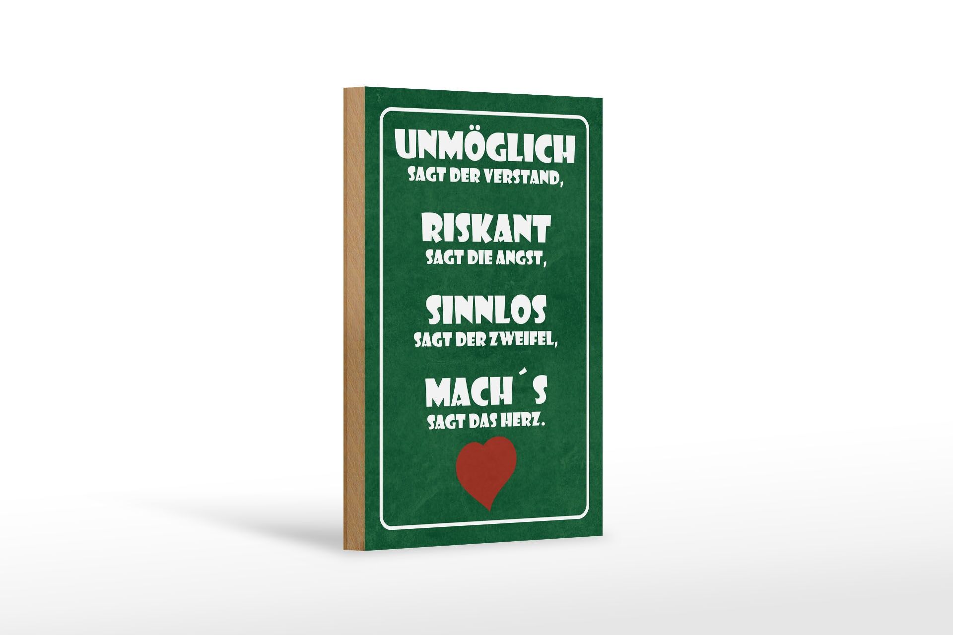 Holzschild Spruch 12x18 cm Mach es sagt das Herz Deko Schild