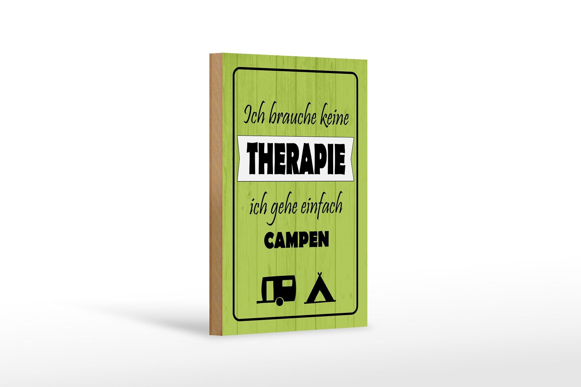 Holzschild Spruch 12x18 cm Ich brauche keine Therapie ich geh Campen Deko