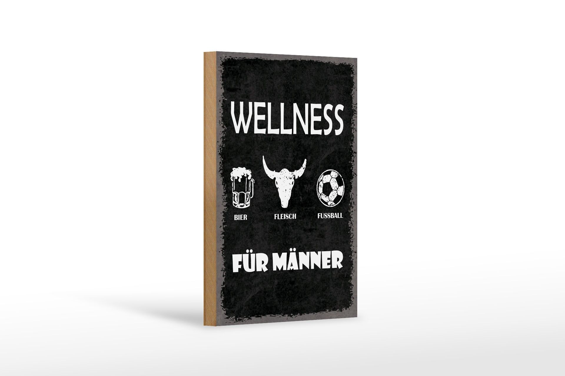 Holzschild Spruch 12x18 cm Wellness für Männer Bier Fleisch Deko Schild