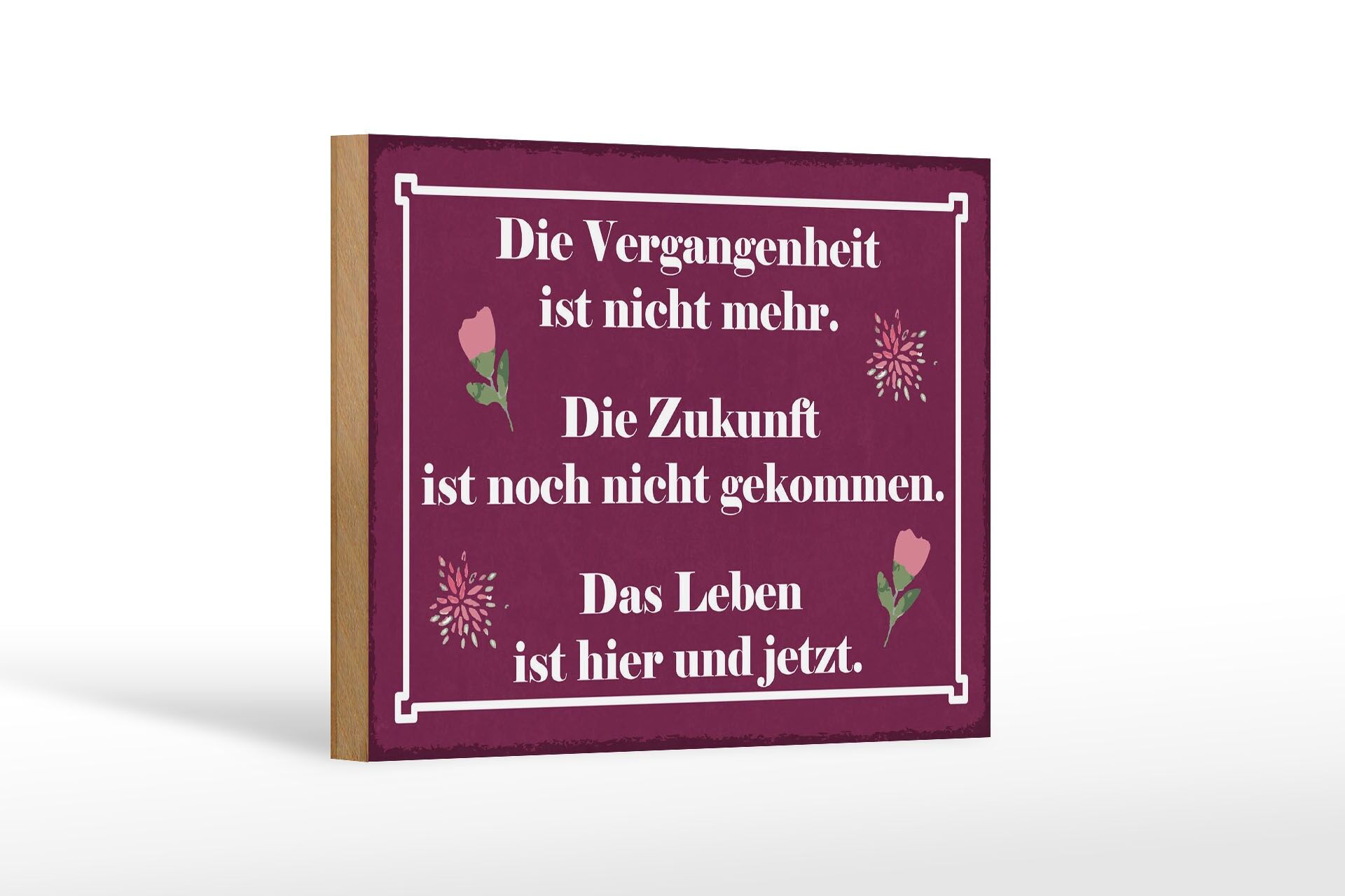 Holzschild Spruch 12x18 cm Die Zukunft ist noch nicht gekommen Deko Schild