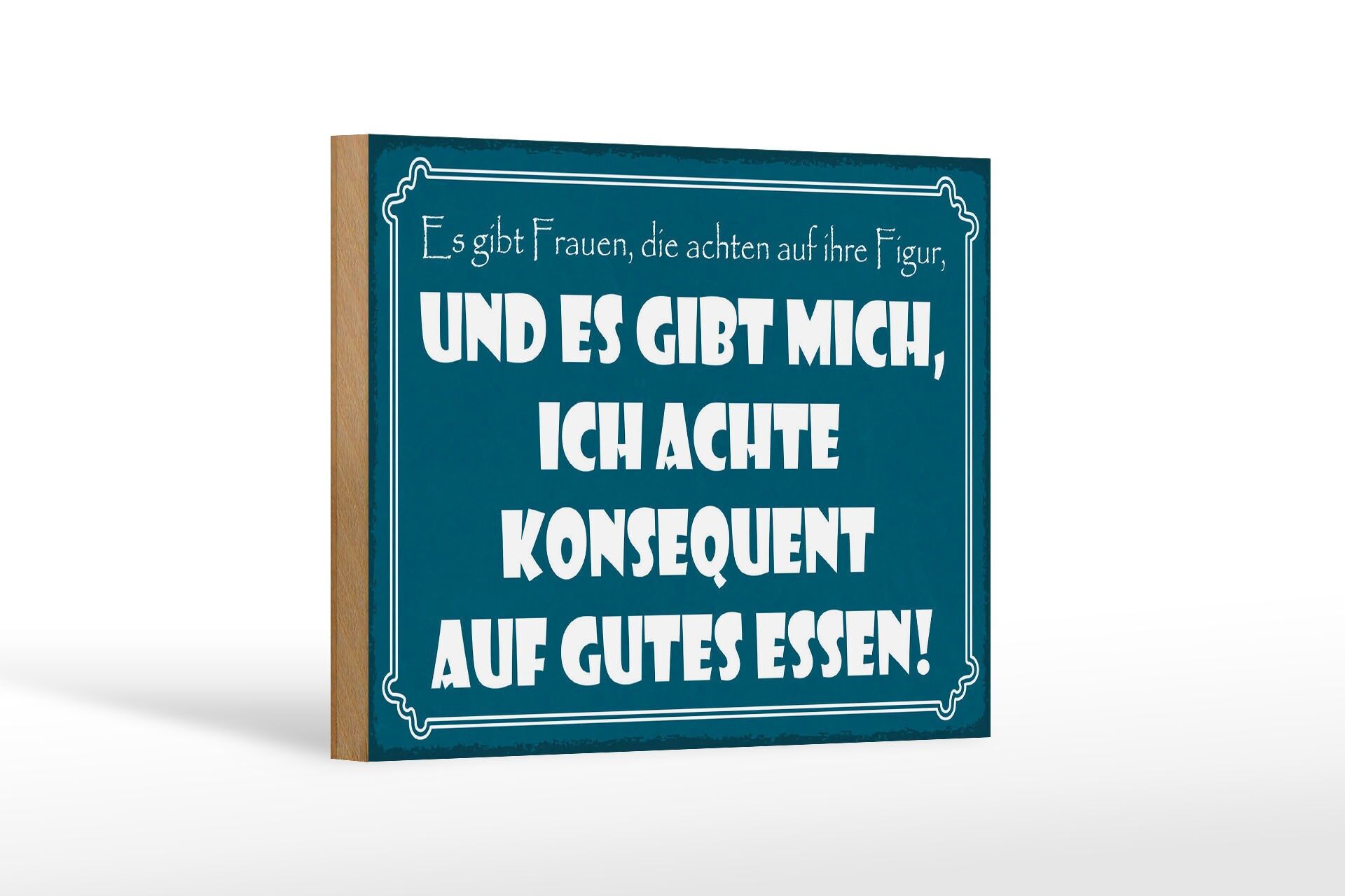 Holzschild Spruch 12x18 cm Ich achte konsequent auf gutes Essen Deko Schild