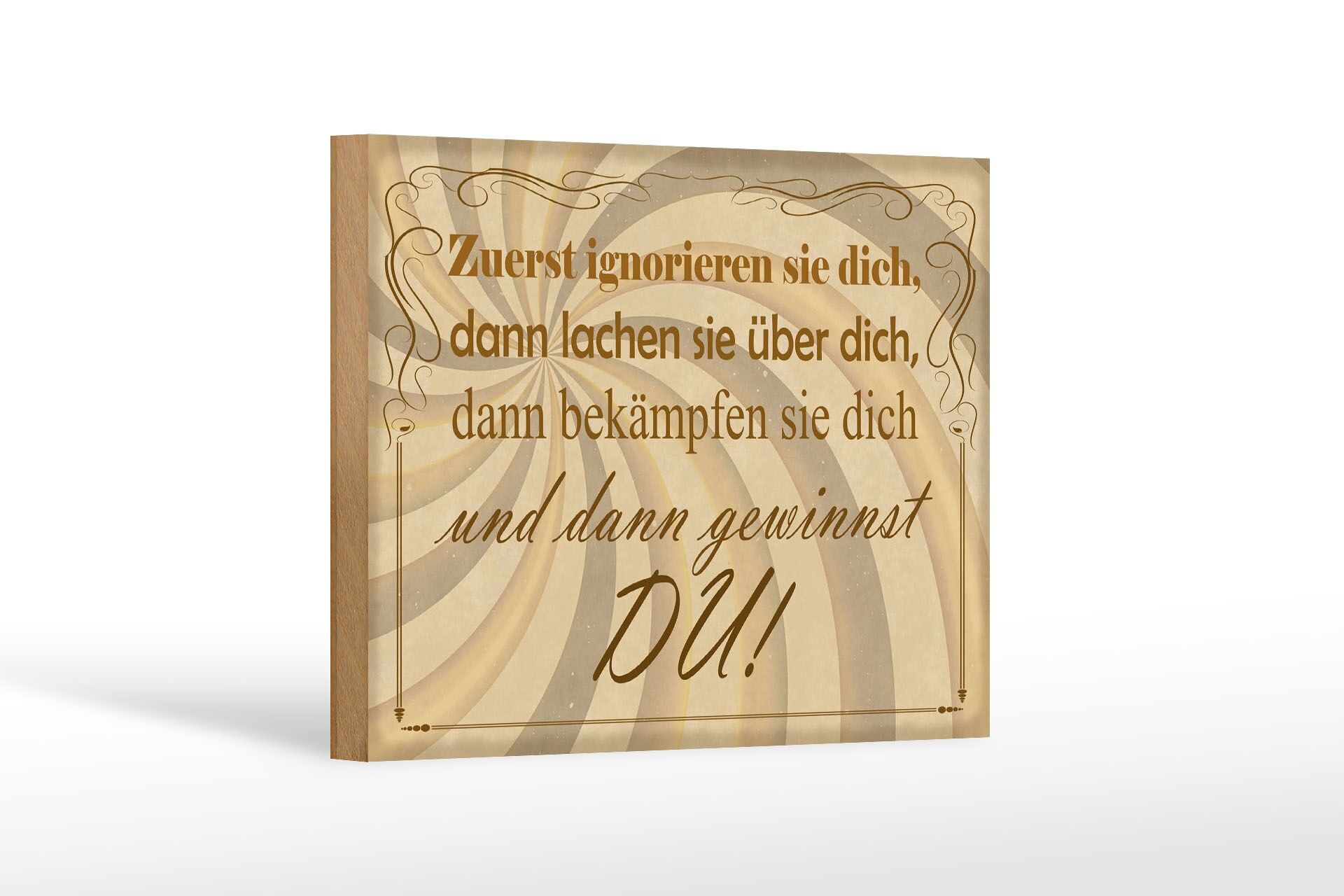 Holzschild Spruch 12x18 cm Zuerst ignorieren sie dich Deko Schild