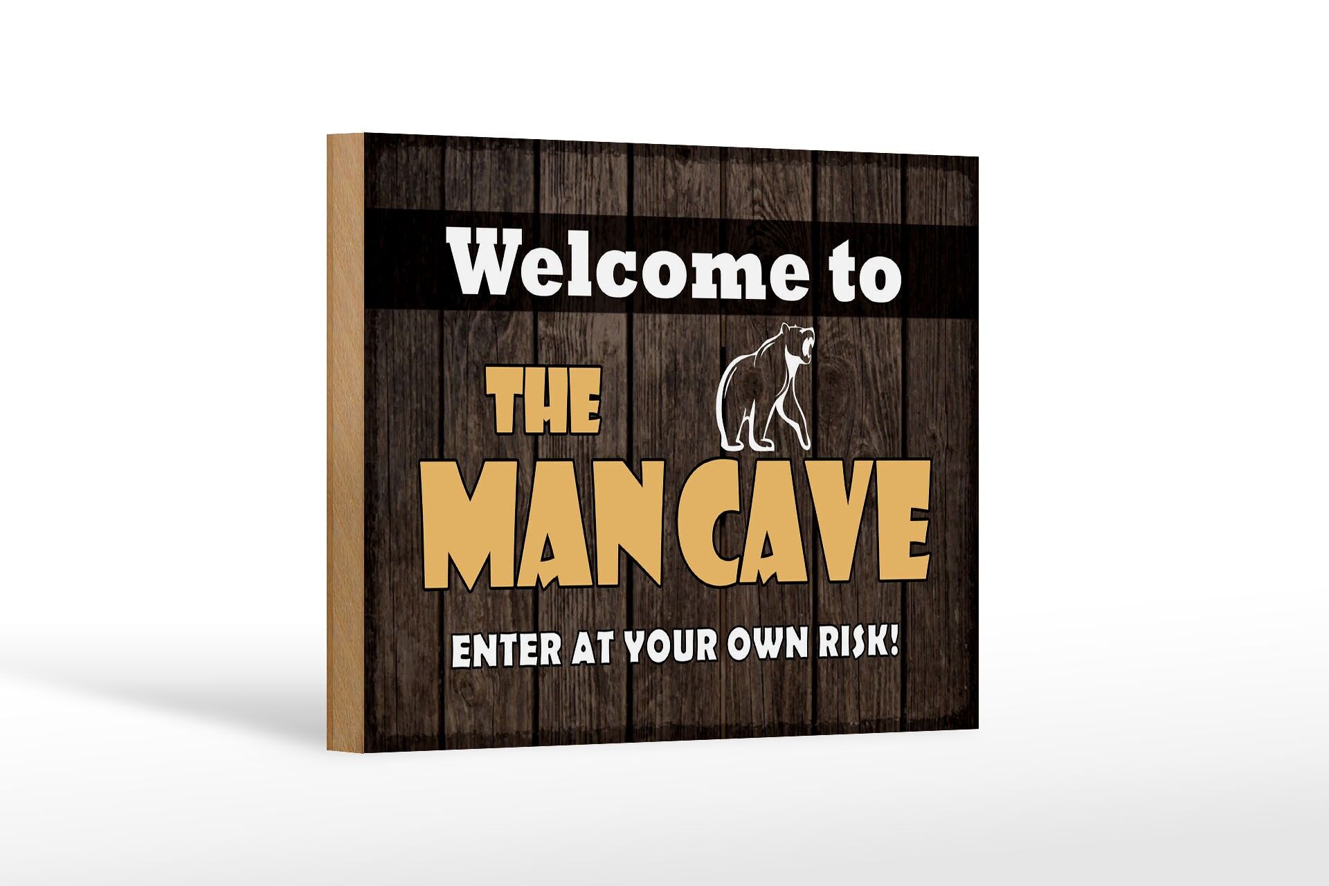 Holzschild Hinweis 12x18 cm Welcome to the man cave Bär Deko Schild