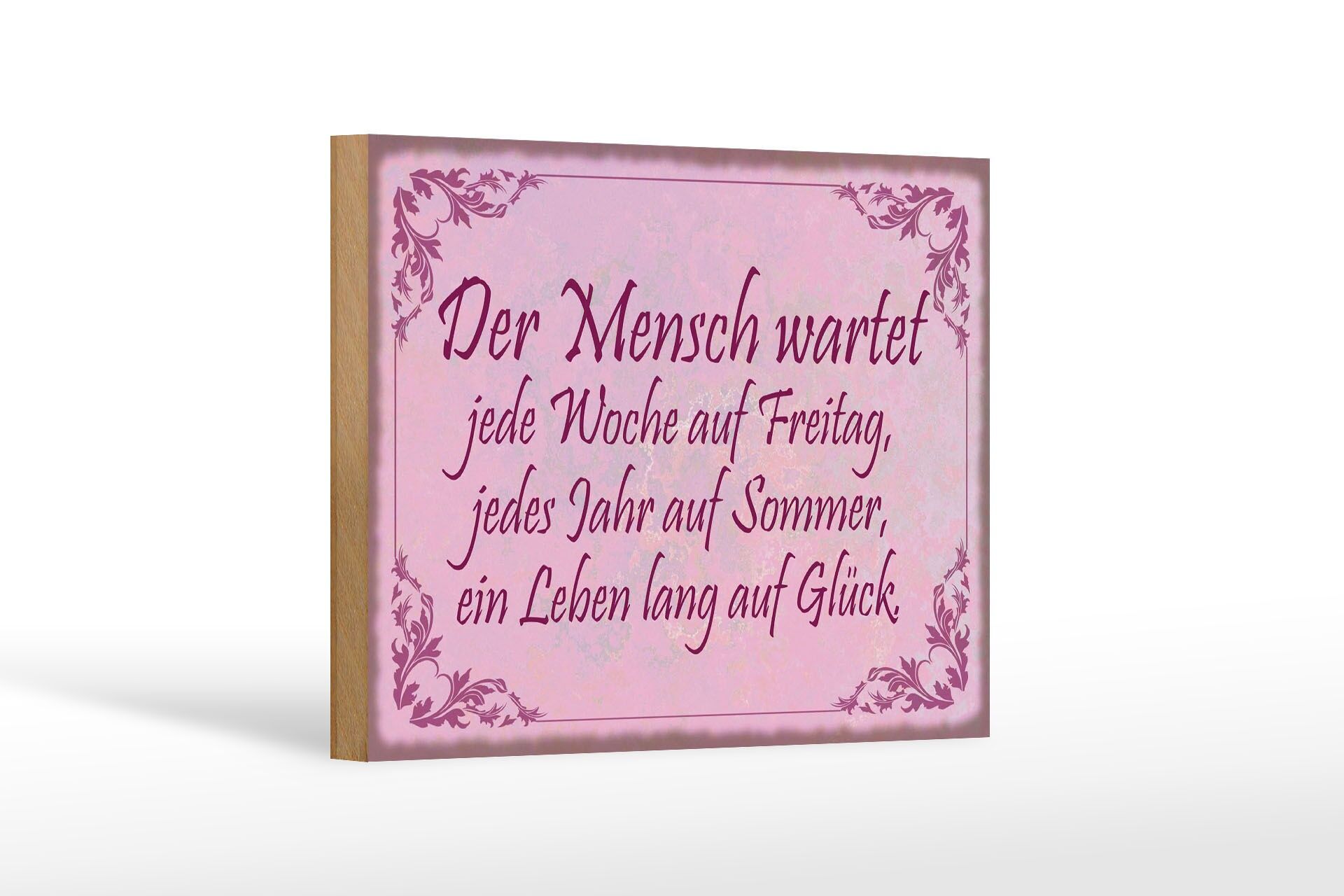 Holzschild Spruch 12x18 cm Der Mensch wartet auf Freitag Sommer und Glück