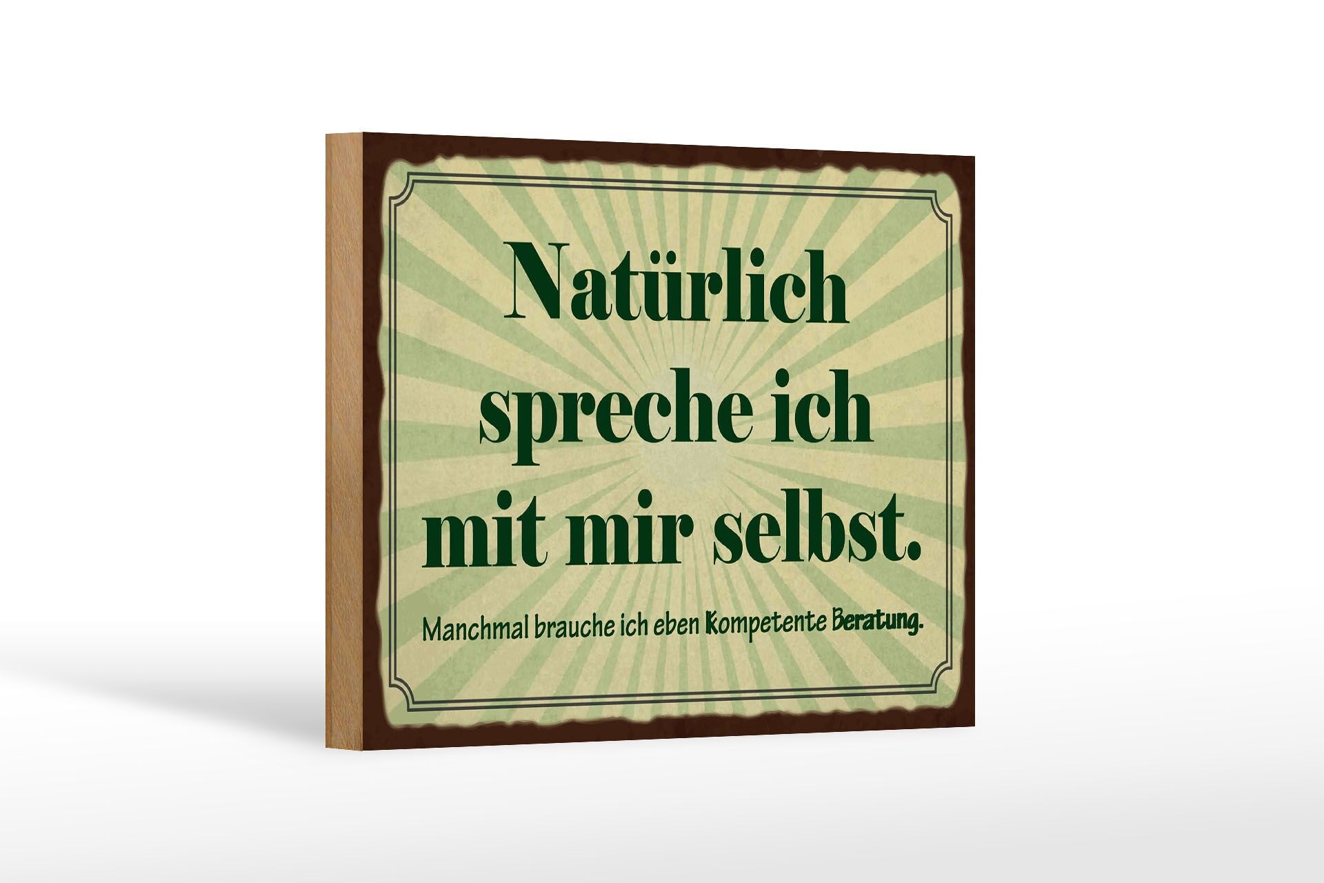 Holzschild Spruch 12x18 cm Natürlich spreche ich mit mir selbst Deko Schild