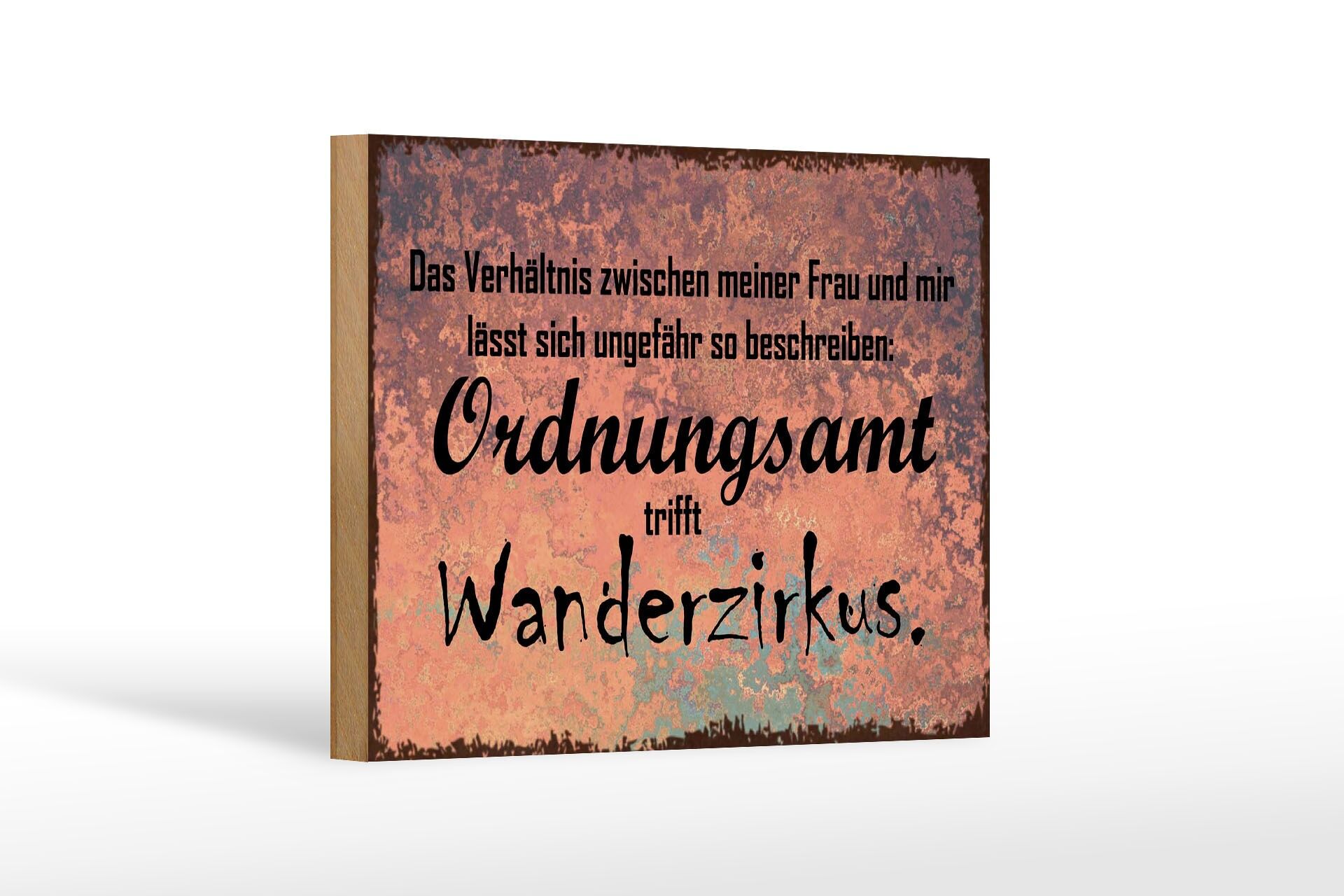 Holzschild Spruch 12x18 cm Ordnungsamt trifft Wanderzirkus Deko Schild
