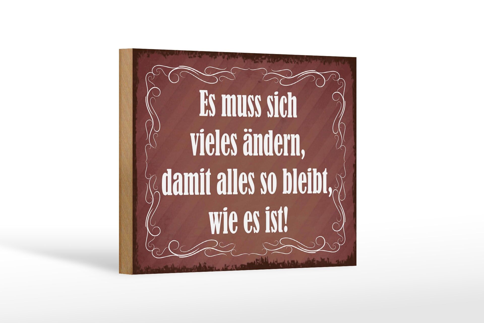 Holzschild Spruch 12x18 cm muss vieles ändern, damit alles so bleibt Deko
