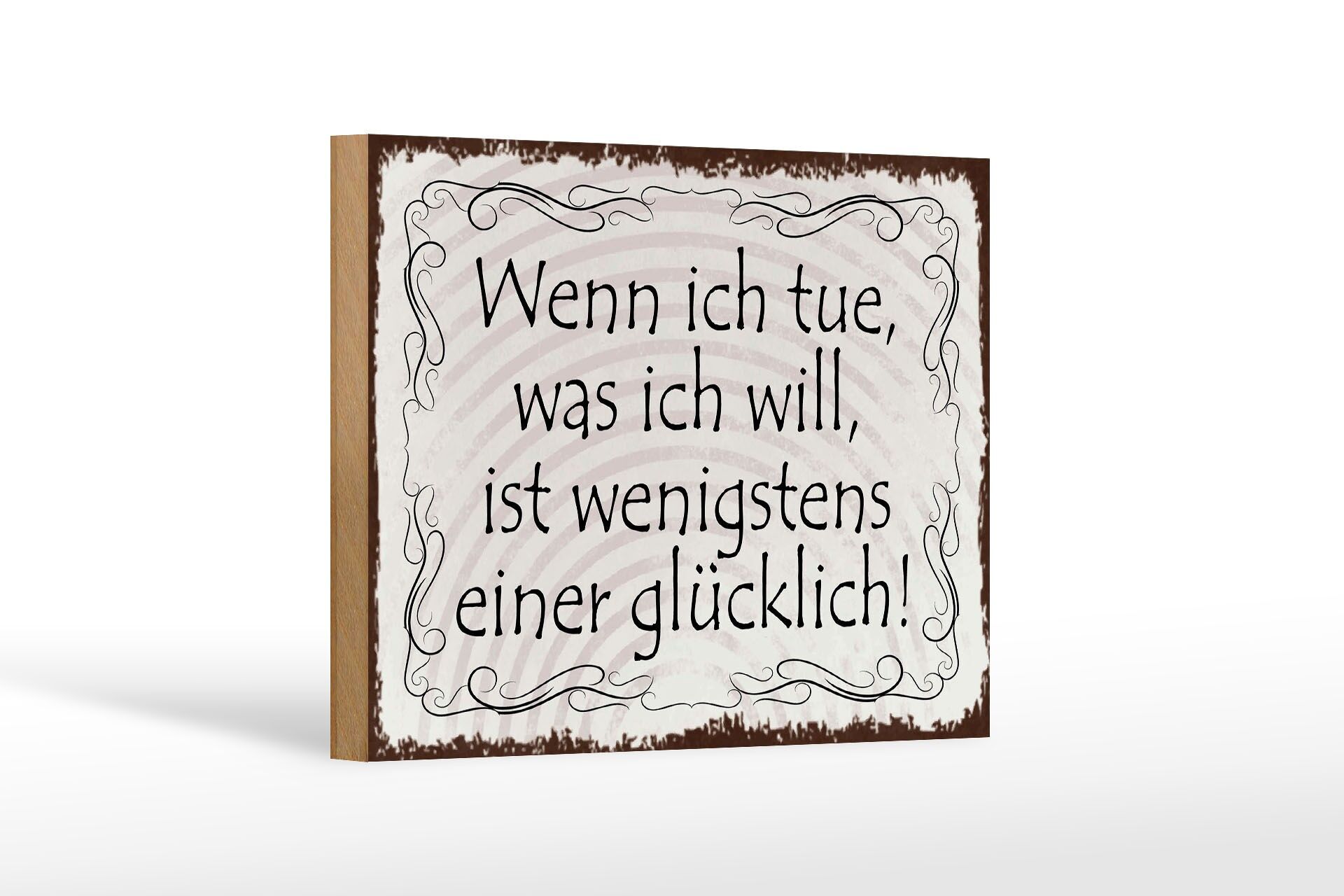 Holzschild Spruch 12x18 cm wenn ich tue, was ich will Deko Schild