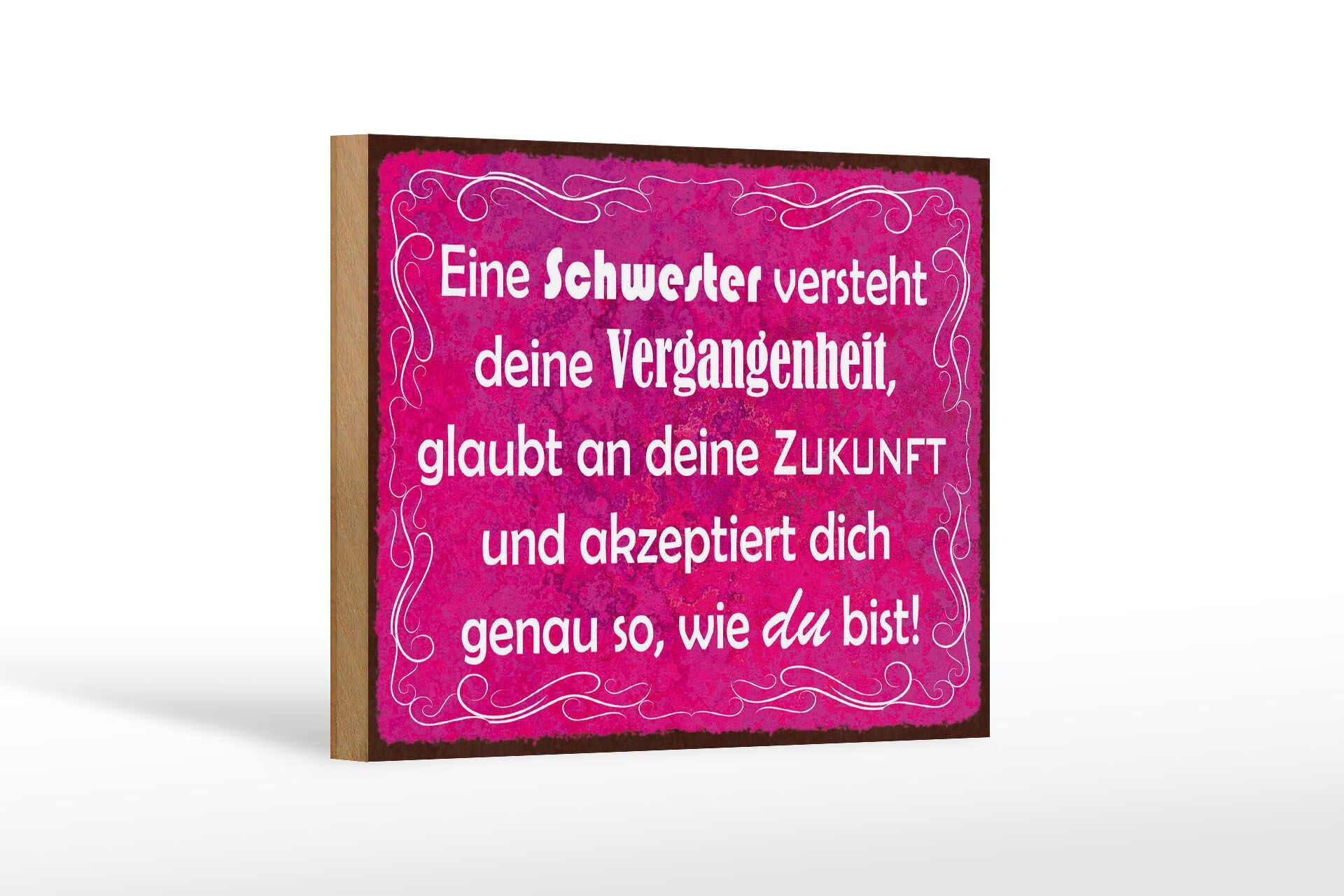 Holzschild Spruch 12x18 cm eine Schwester versteht deine Vergangenheit Schild