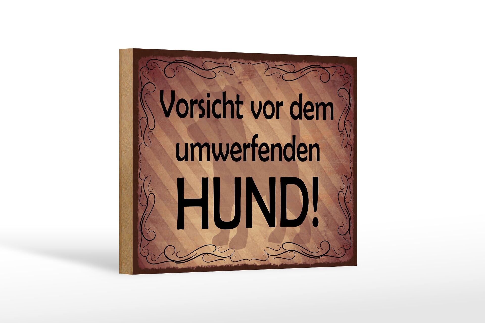 Holzschild Spruch 12x18 cm Vorsicht vor dem umwerfenden Hund Deko Schild