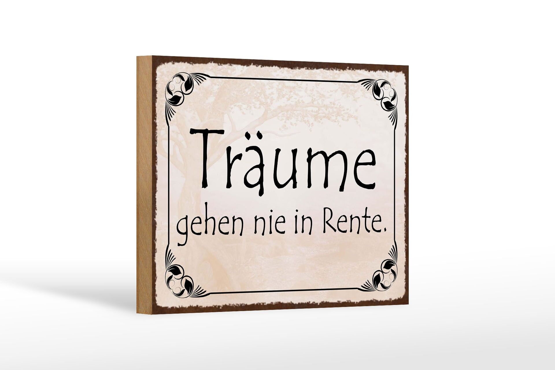 Holzschild Spruch 12x18 cm Träume gehen nie in Rente Deko Schild