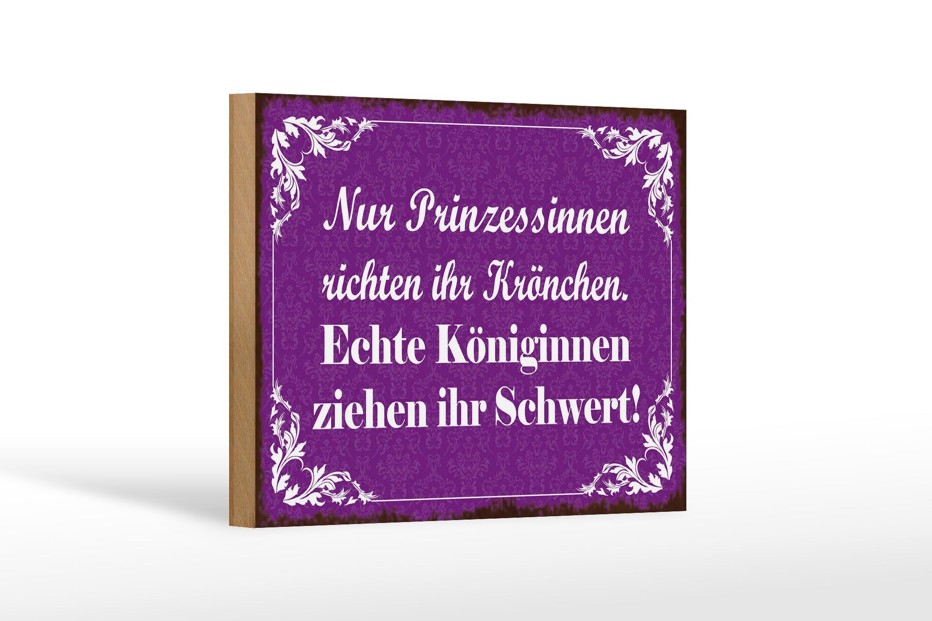 Holzschild Spruch 12x18 cm Echte Königinnen ziehen ihr Schwert Deko Schild