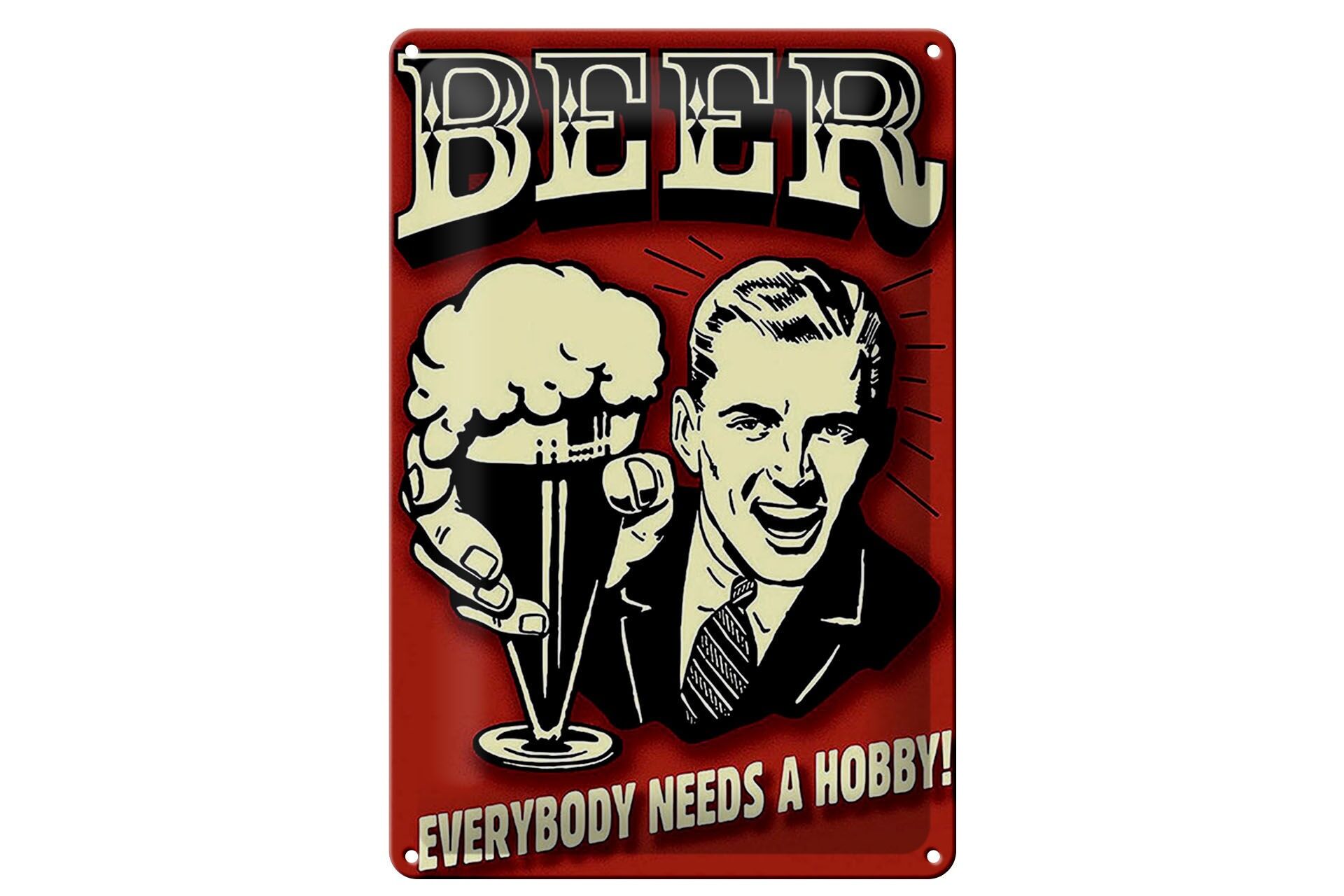 Blechschild Retro 20x30 cm Beer Everybody nees a Hobby Deko Schild