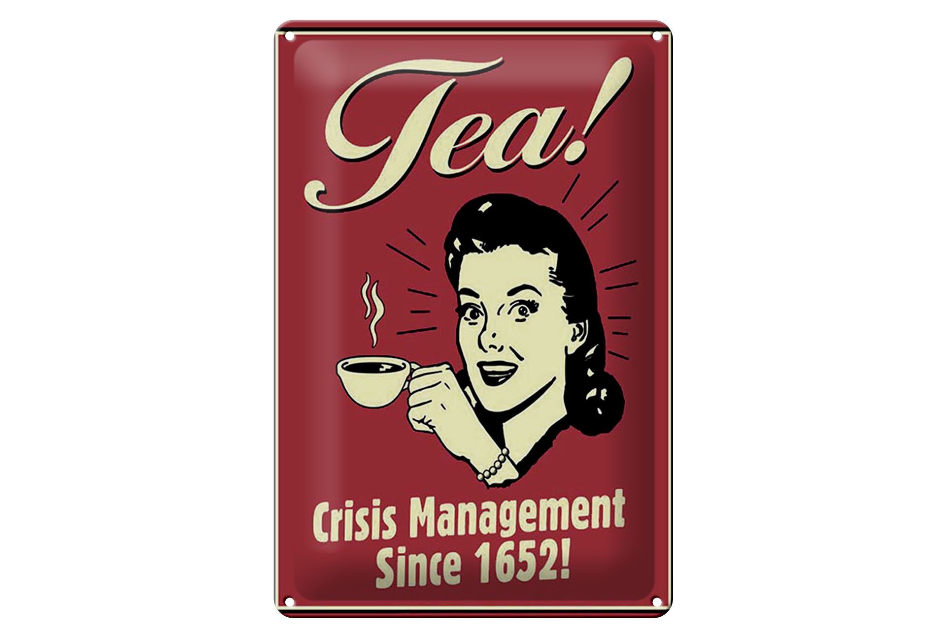 Blechschild Spruch 20x30 cm Tea Crisis Management Since 1652 Deko Schild